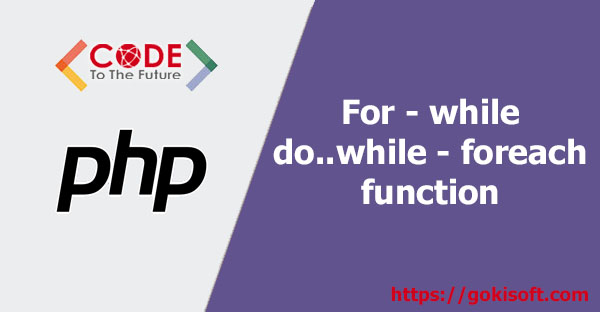 [Video] Lập trình PHP basic - for, while, do while, foreach, function - lập trình PHP