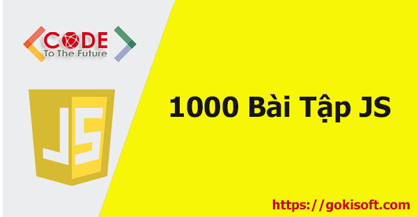 1000 Bài tập JavaScript - Lập Trình JavaScript