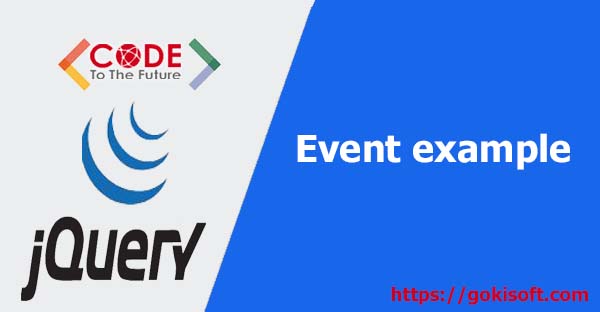 BT01. Event example - Khoá Học Lập Trình JQuery