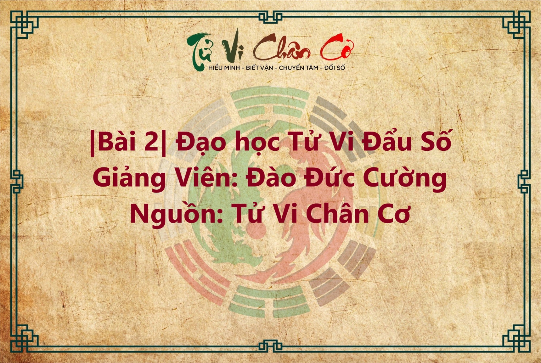 |Bài 2| Đạo Học Tử Vi Đẩu Số