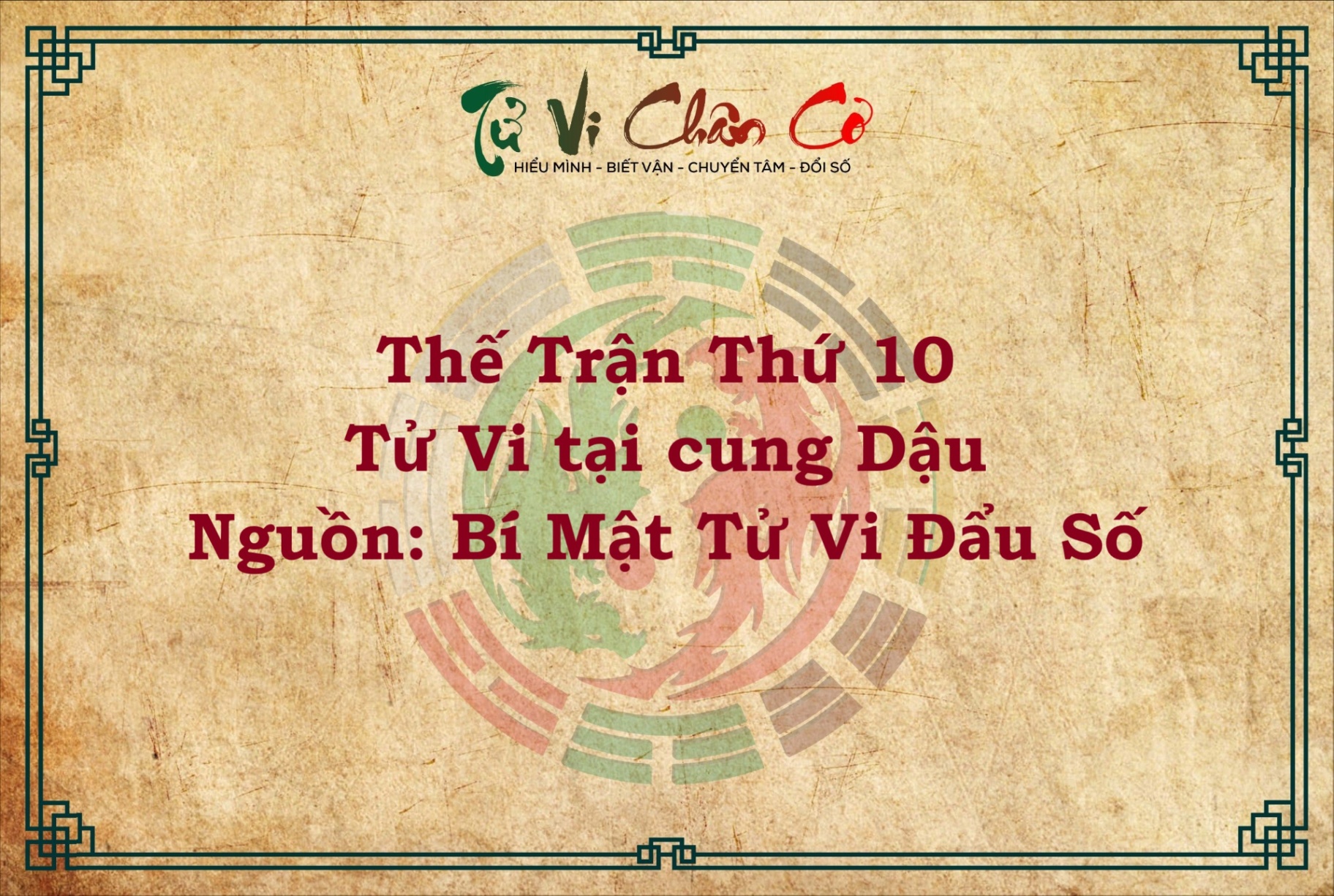 THẾ TRẬN THỨ 10: TỬ VI TẠI CUNG DẬU