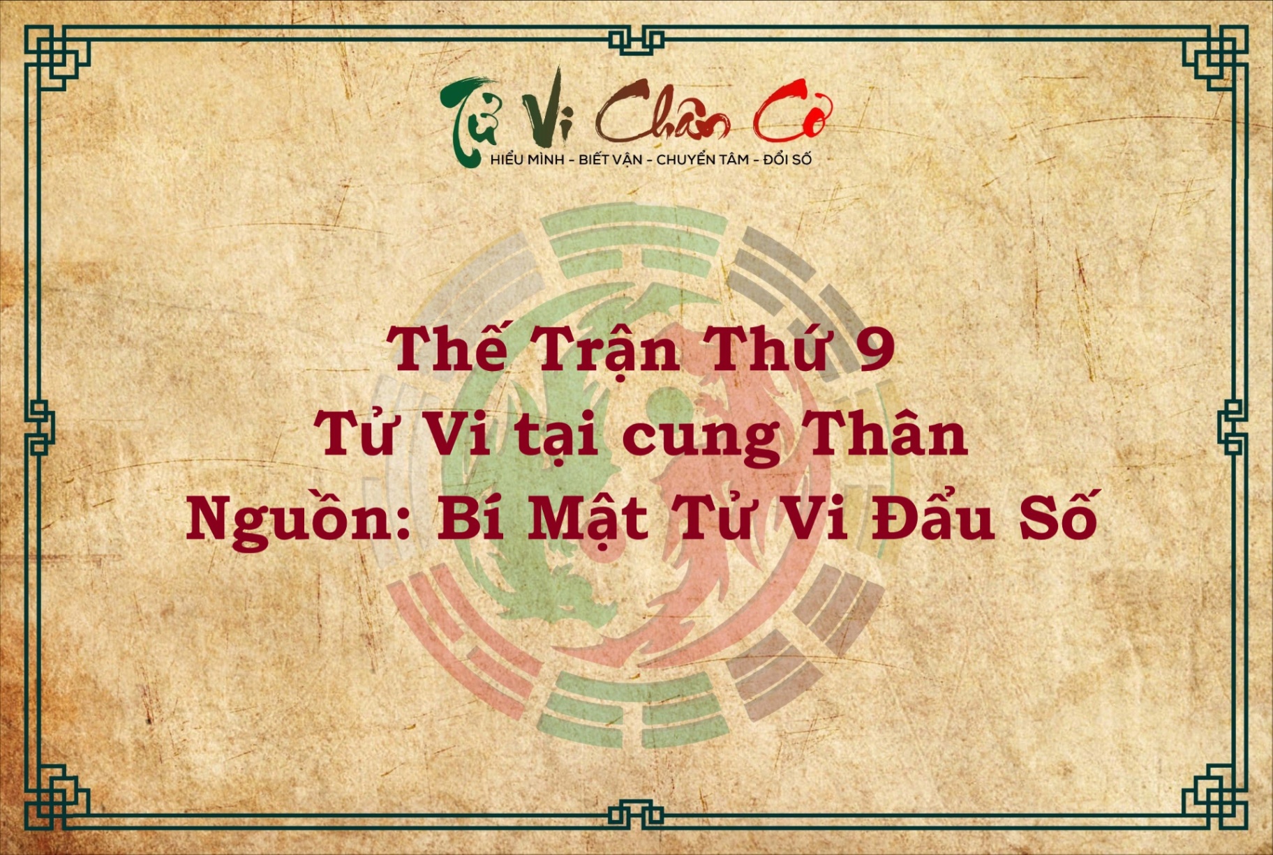 THẾ TRẬN THỨ 9: TỬ VI TẠI CUNG THÂN