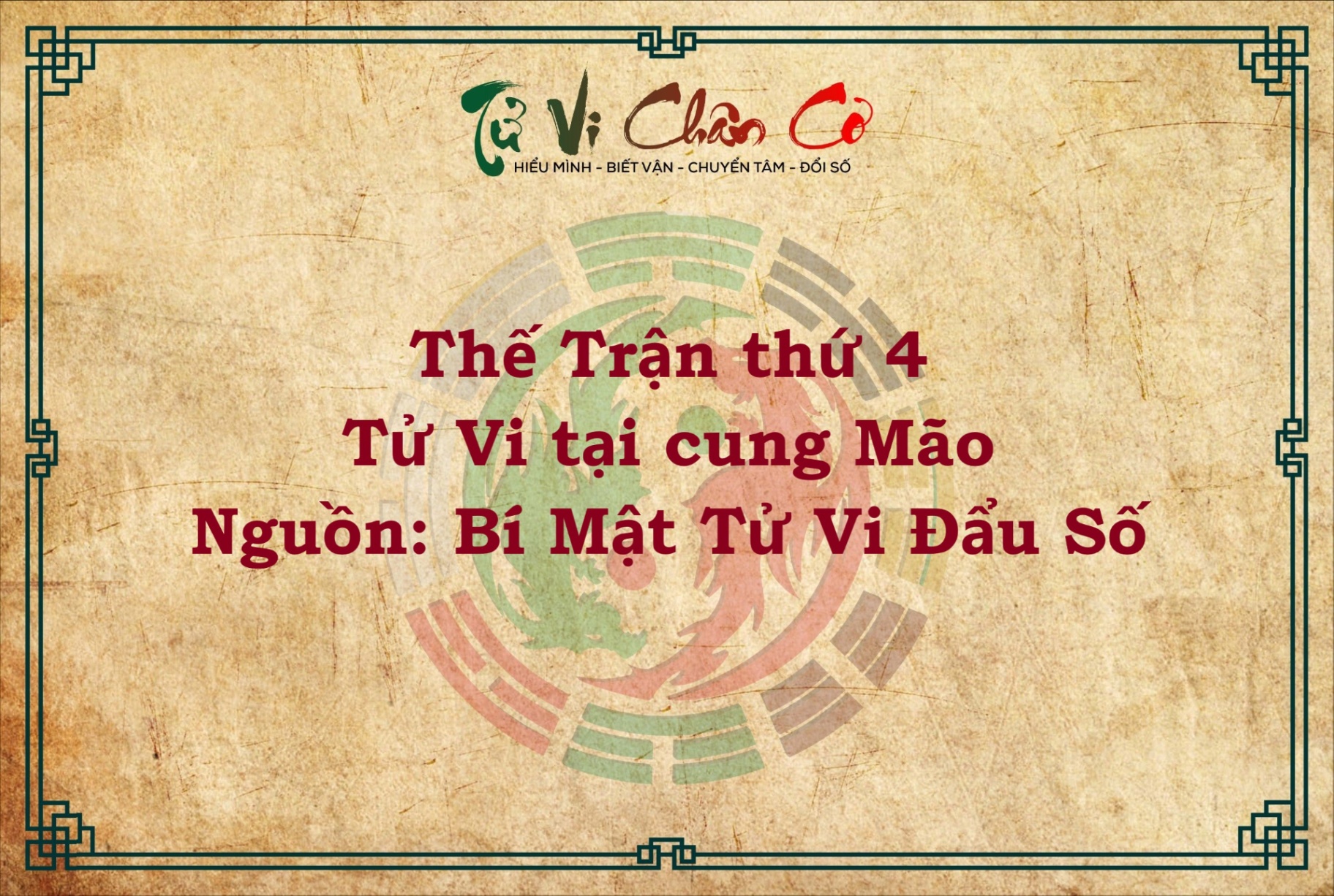 THẾ TRẬN THỨ 4: TỬ VI TẠI CUNG MÃO