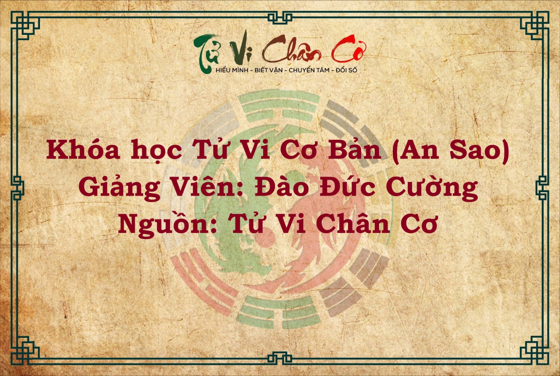 Khóa Học Tử Vi Cơ Bản (An Sao)