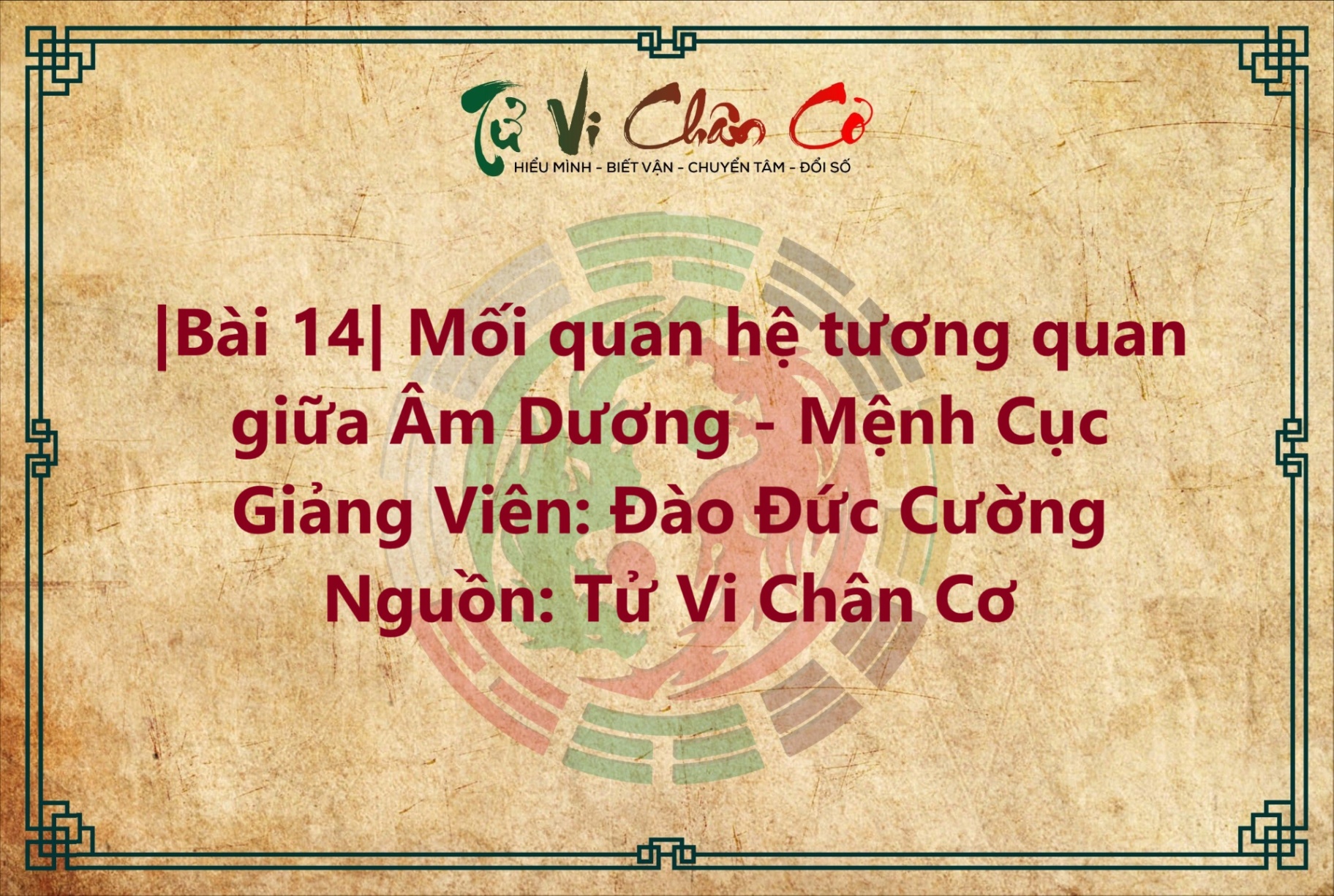 |Bài 14| Mối Liên Hệ Tương Quan Giữa Âm Dương - Mệnh Cục