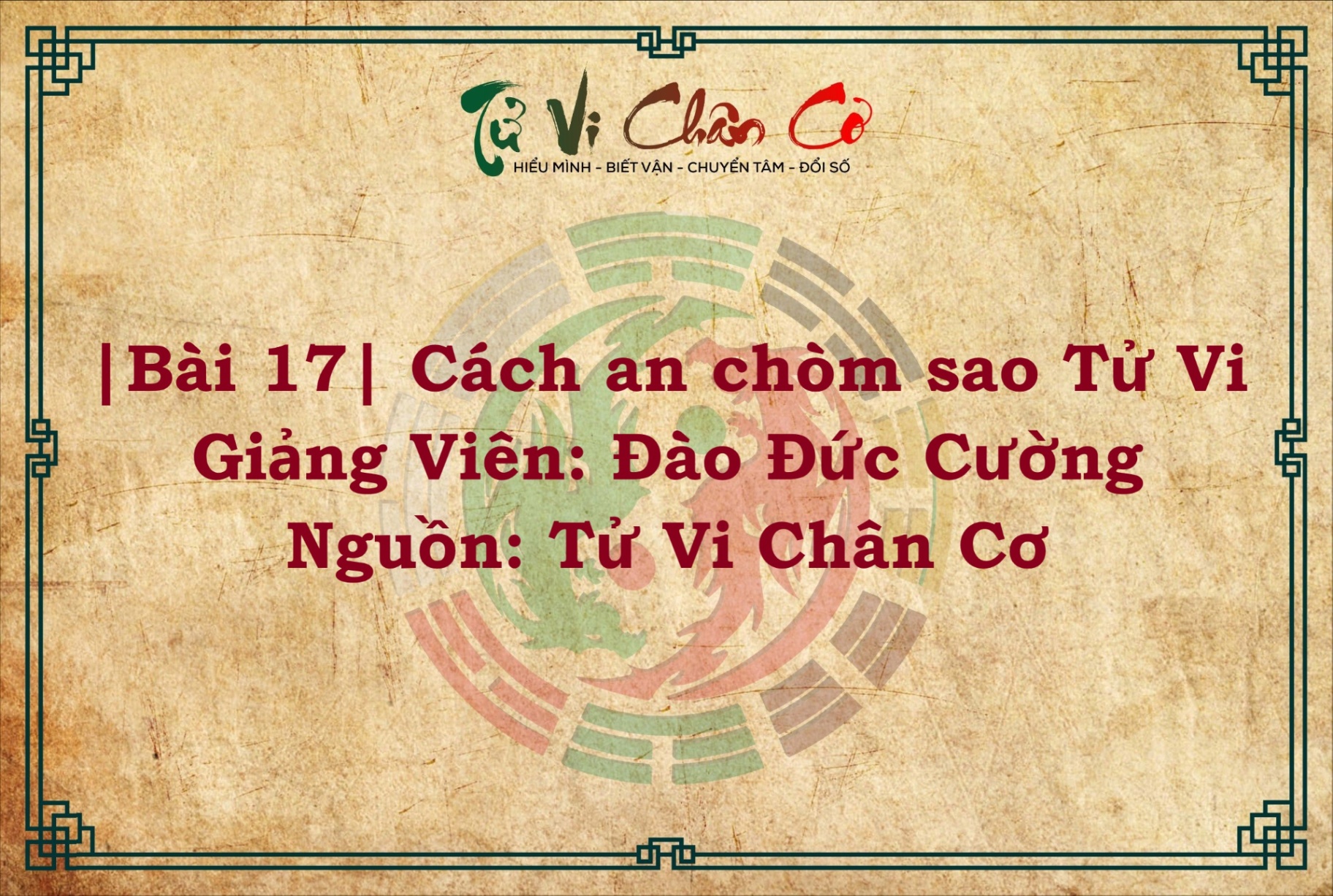 |Bài 17| Cách An Chòm Sao Tử Vi