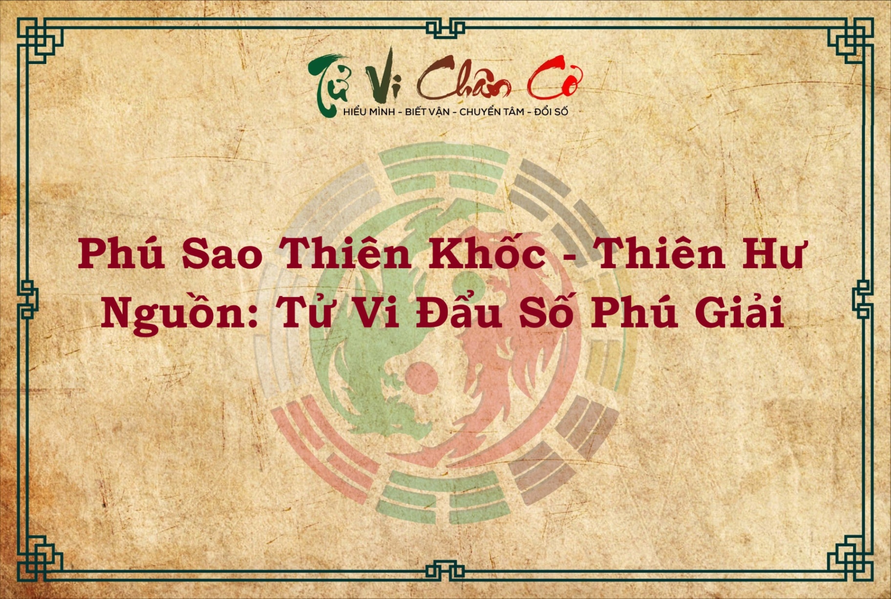 PHÚ SAO THIÊN KHỐC - THIÊN HƯ KÈM CHÚ GIẢI