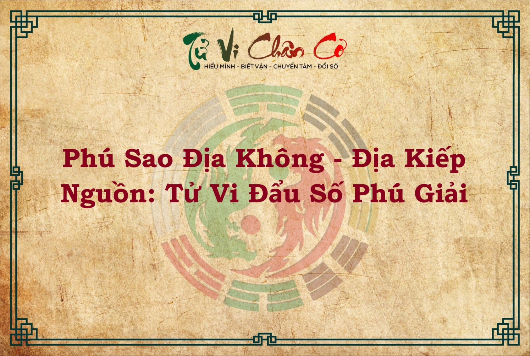 PHÚ SAO ĐỊA KHÔNG - ĐỊA KIẾP KÈM CHÚ GIẢI