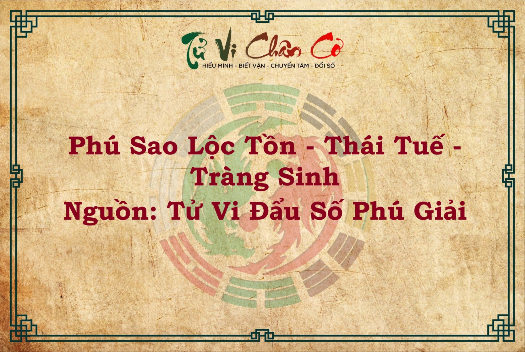 PHÚ SAO LỘC TỒN - THÁI TUẾ - TRÀNG SINH