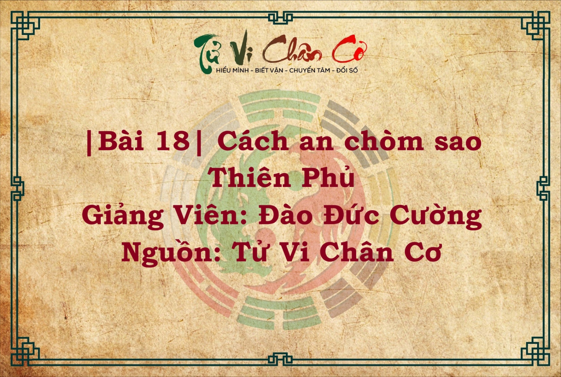 |Bài 18| Cách An Chòm Sao Thiên Phủ