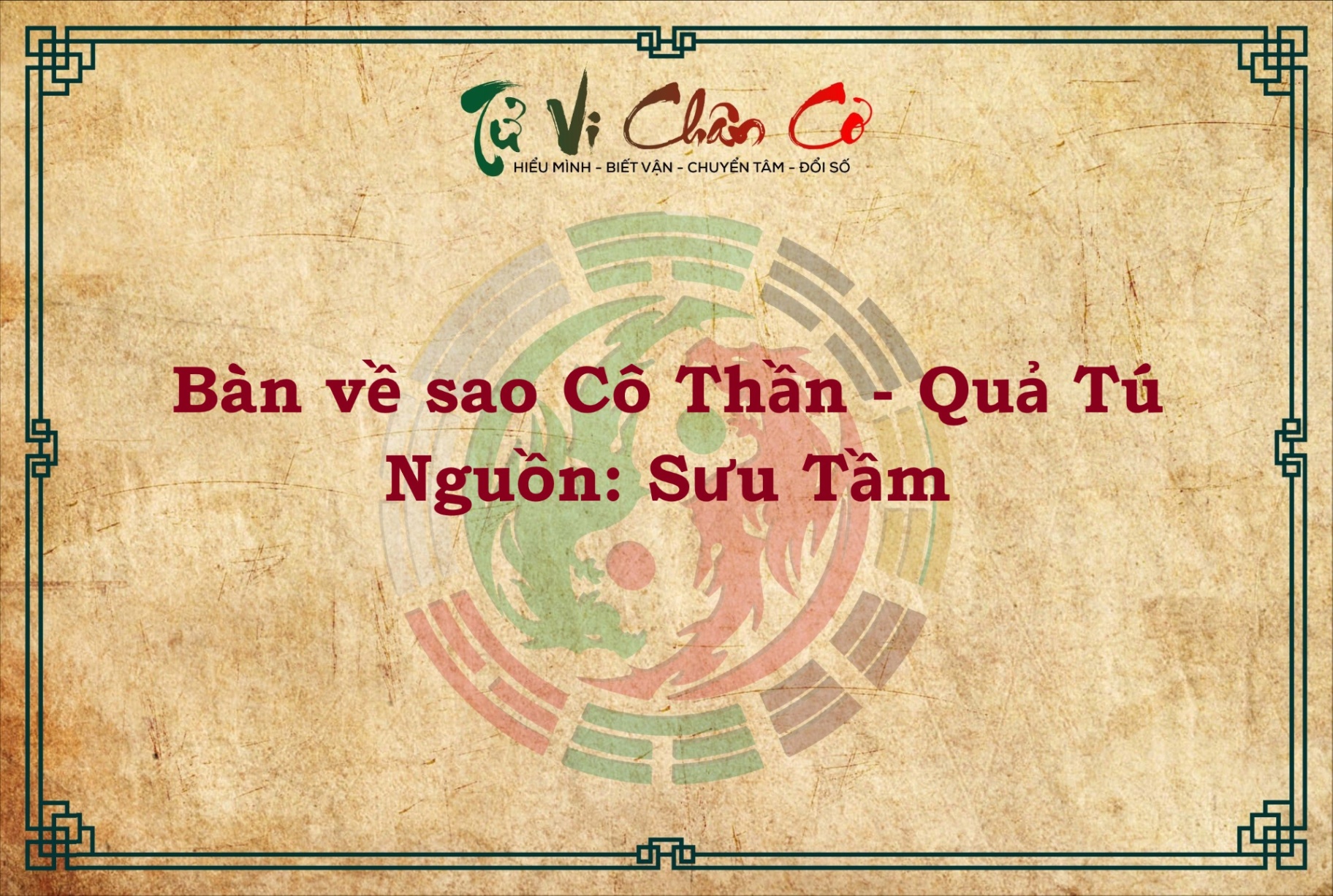 BÀN VỀ SAO CÔ THẦN - QUẢ TÚ