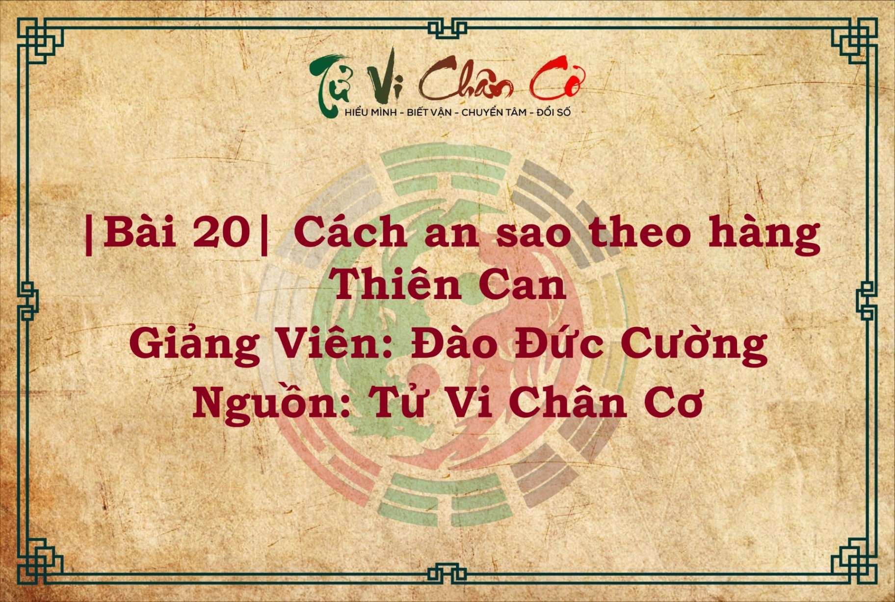 |Bài 20| Cách An Sao Theo Hàng Thiên Can
