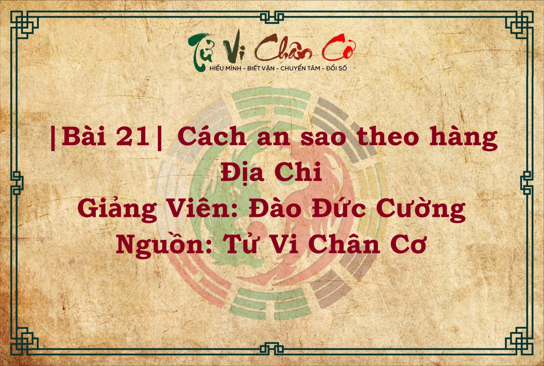 |Bài 21| Cách An Sao Theo Hàng Địa Chi