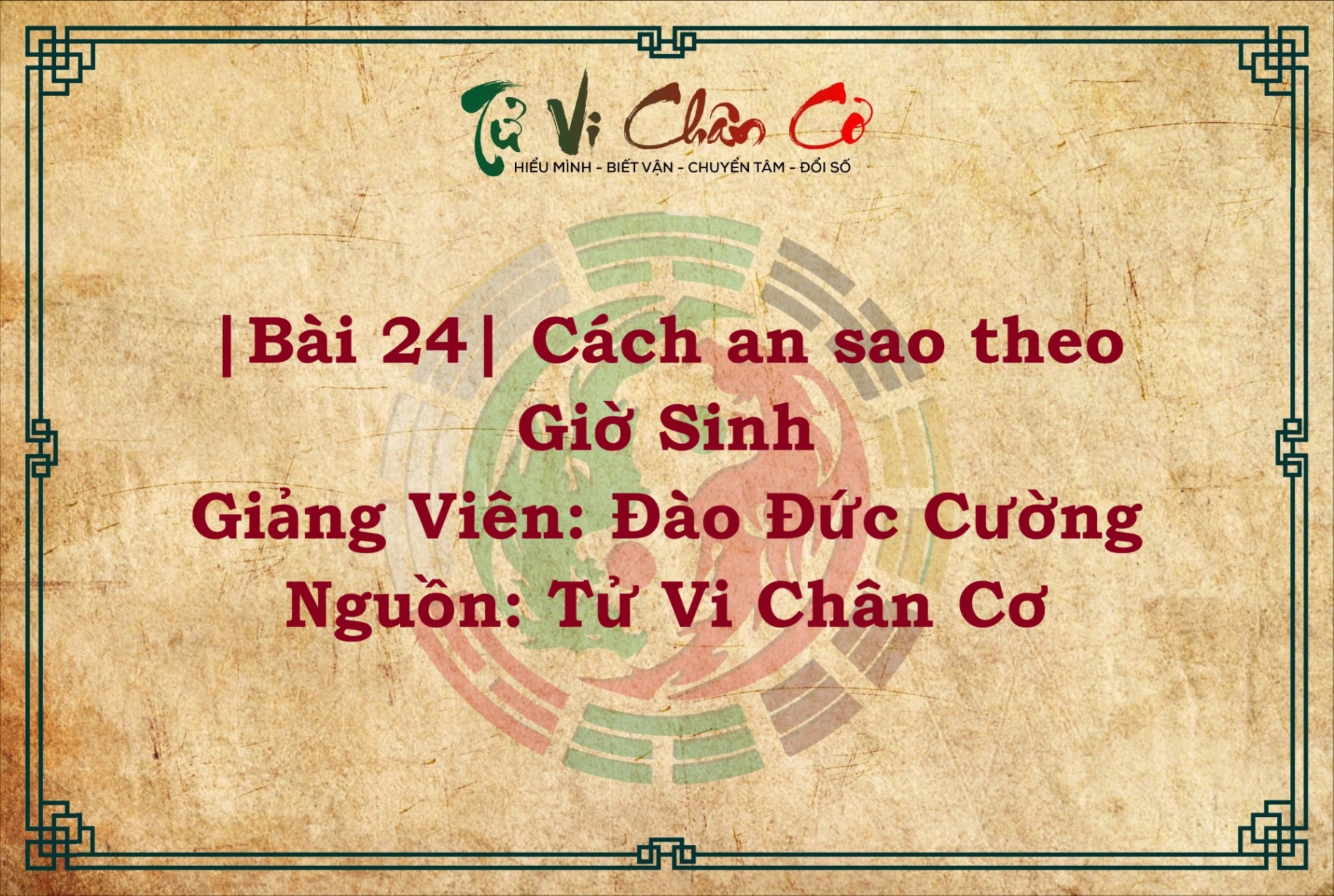 |Bài 24| Cách An Sao Theo Giờ Sinh