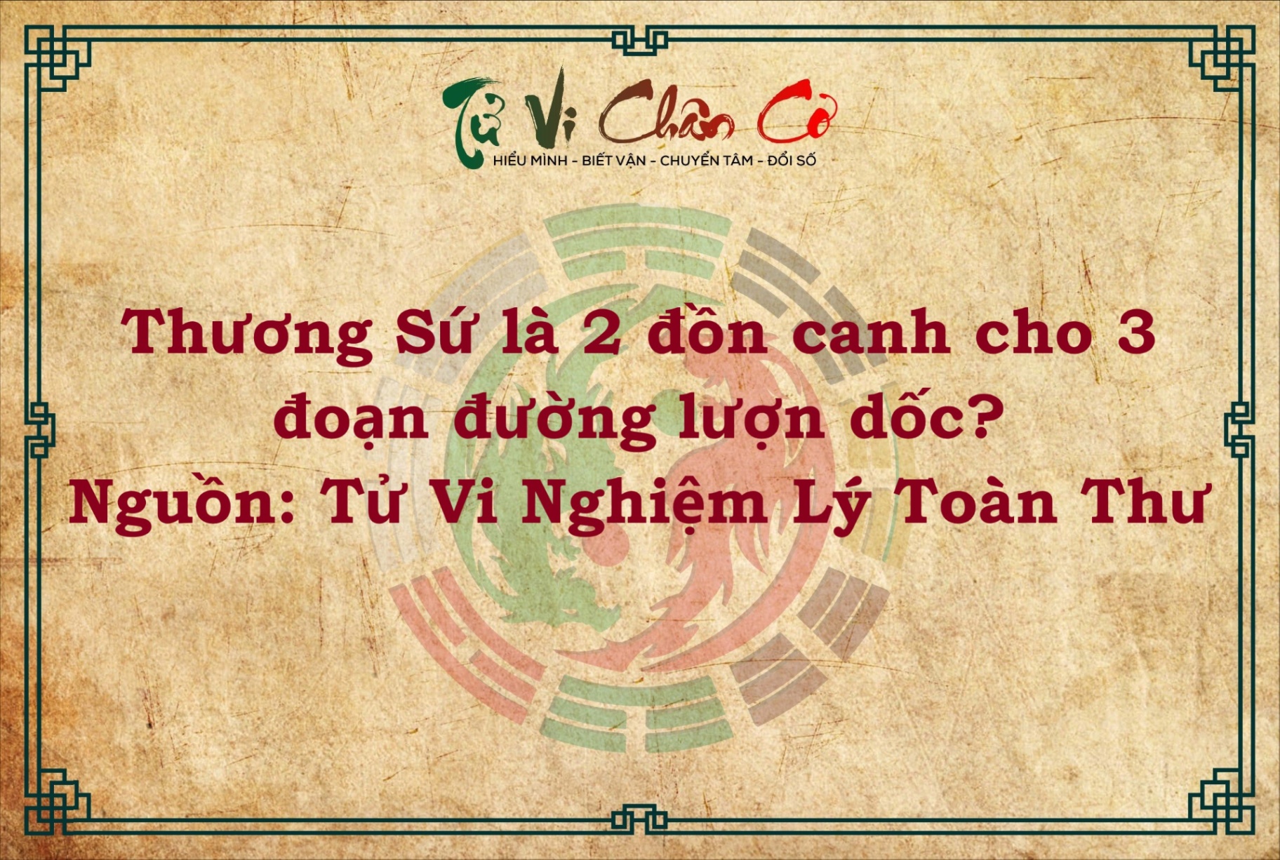 THƯƠNG SỨ LÀ 2 ĐỒN CANH CHO 3 ĐOẠN ĐƯỜNG LƯỢN DỐC