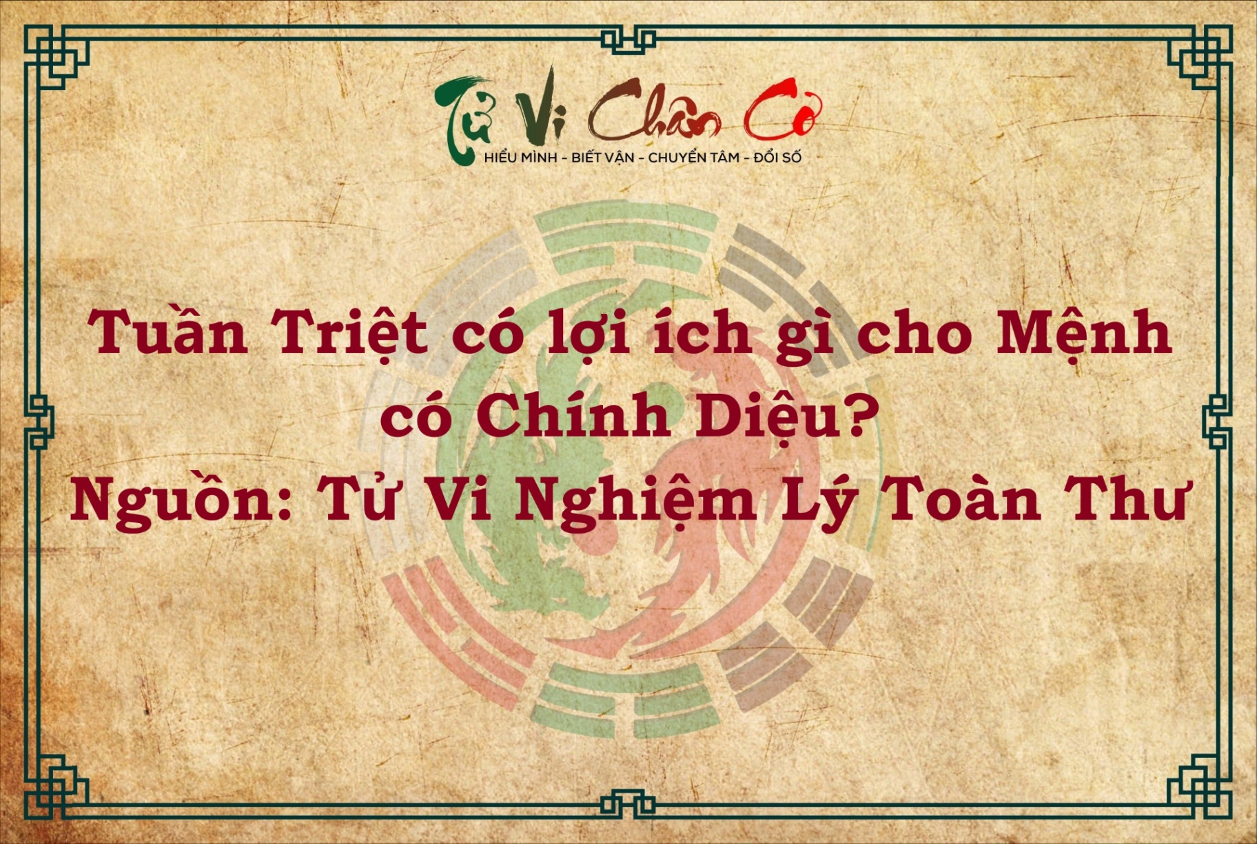 TUẦN TRIỆT CÓ LỢI ÍCH GÌ CHO MỆNH CÓ CHÍNH DIỆU?