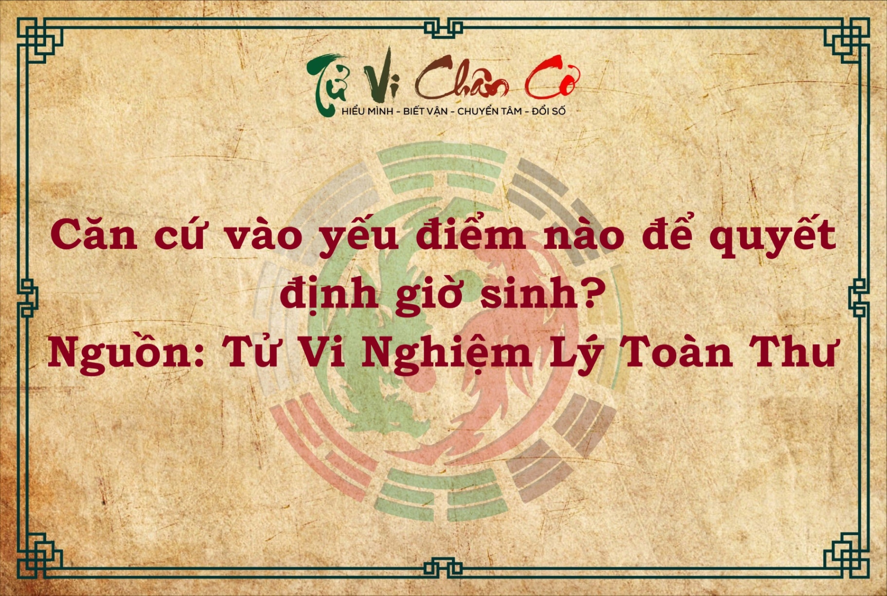 CĂN CỨ VÀI YẾU ĐIỂM NÀO ĐỂ QUYẾT ĐỊNH GIỜ SINH?