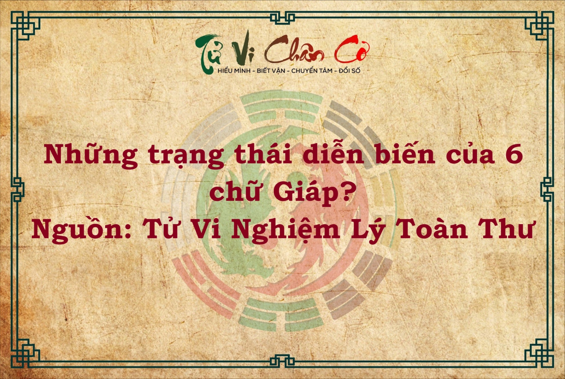 NHỮNG TRẠNG THÁI DIỄN BIẾN CỦA 6 CHỮ GIÁP