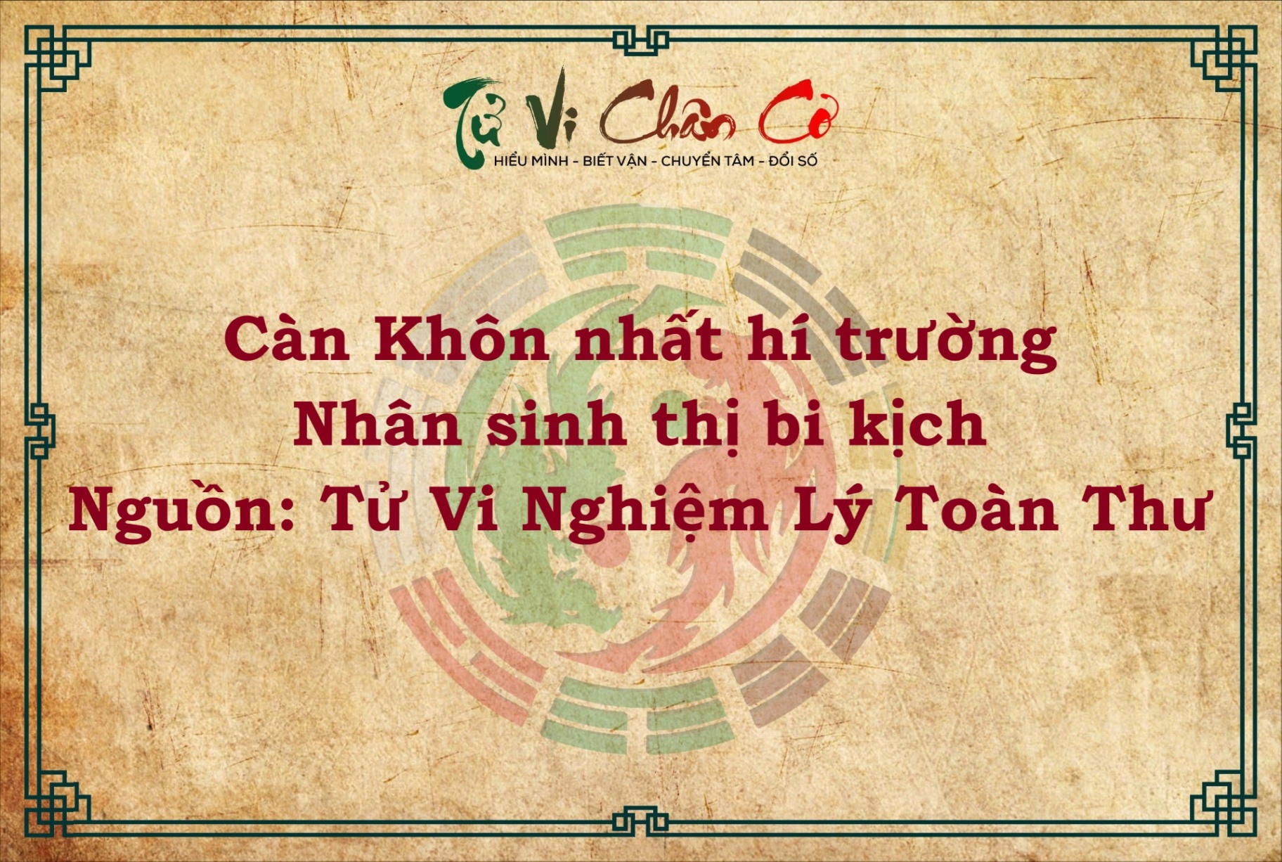 CÀN KHÔN NHẤT HÍ TRƯỜNG, NHÂN SINH THỊ BI KỊCH