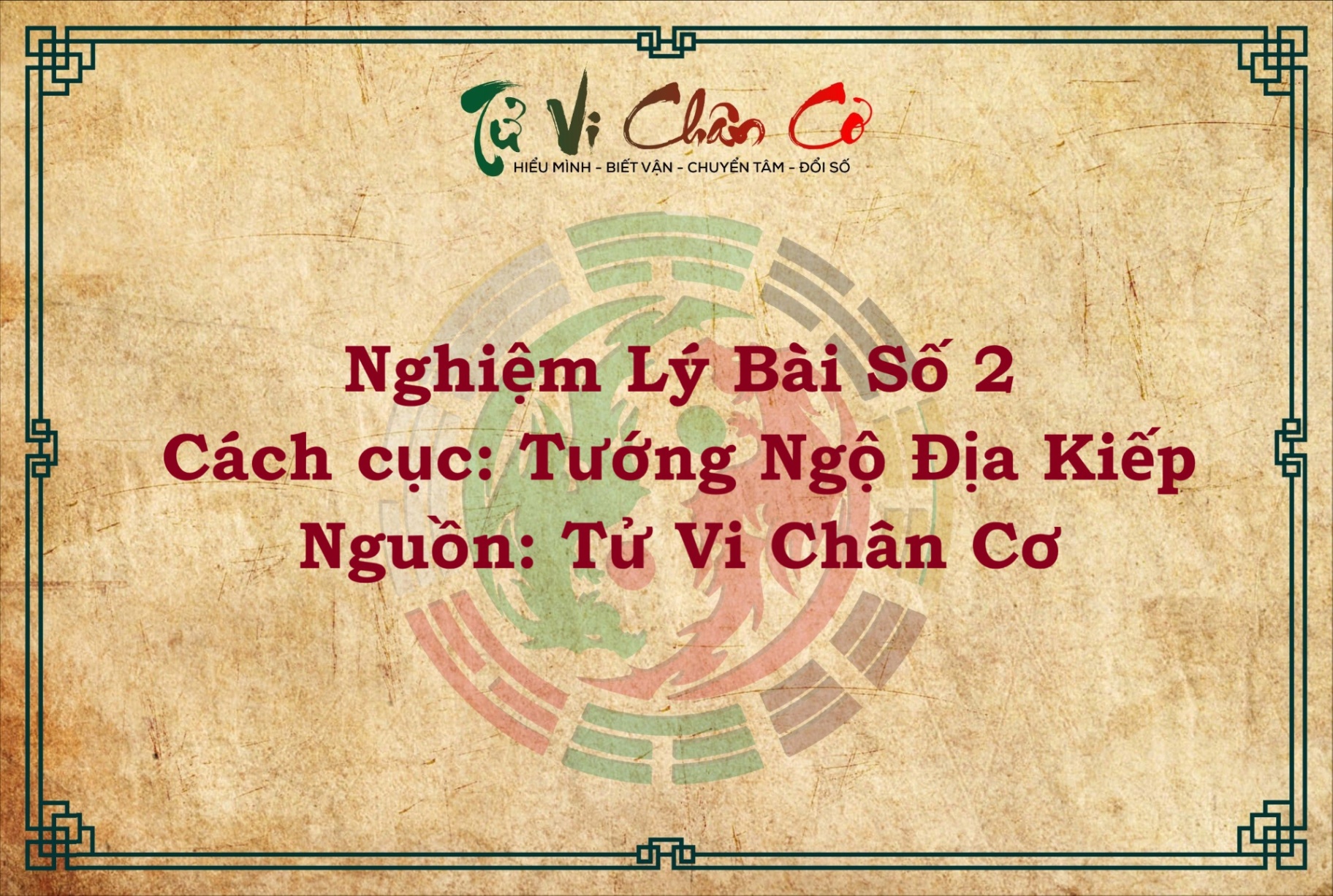 Tử Vi Chân Cơ - Nghiệm Lý Bài Số 2