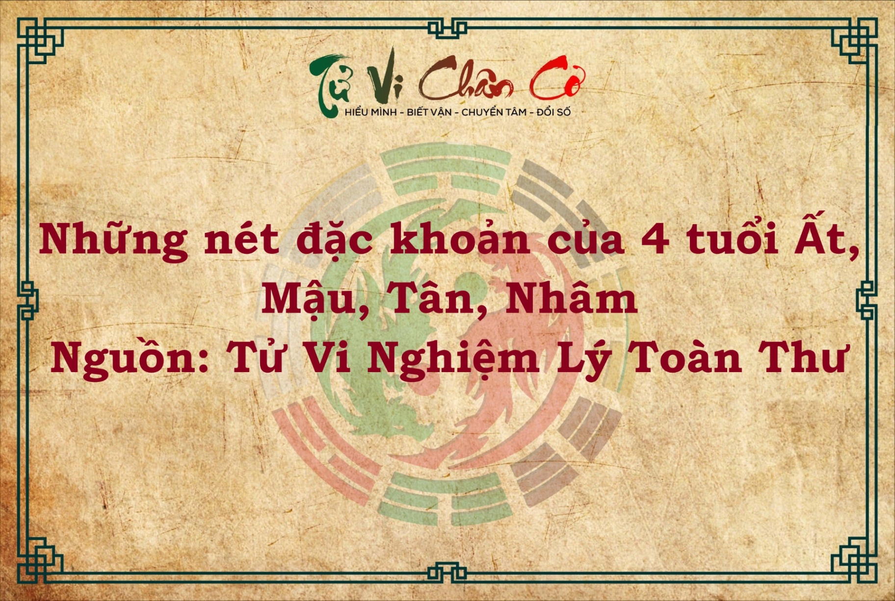 NHỮNG NÉT ĐẶC KHOẢN CỦA BỐN TUỔI ẤT, MẬU, TÂN, NHÂM