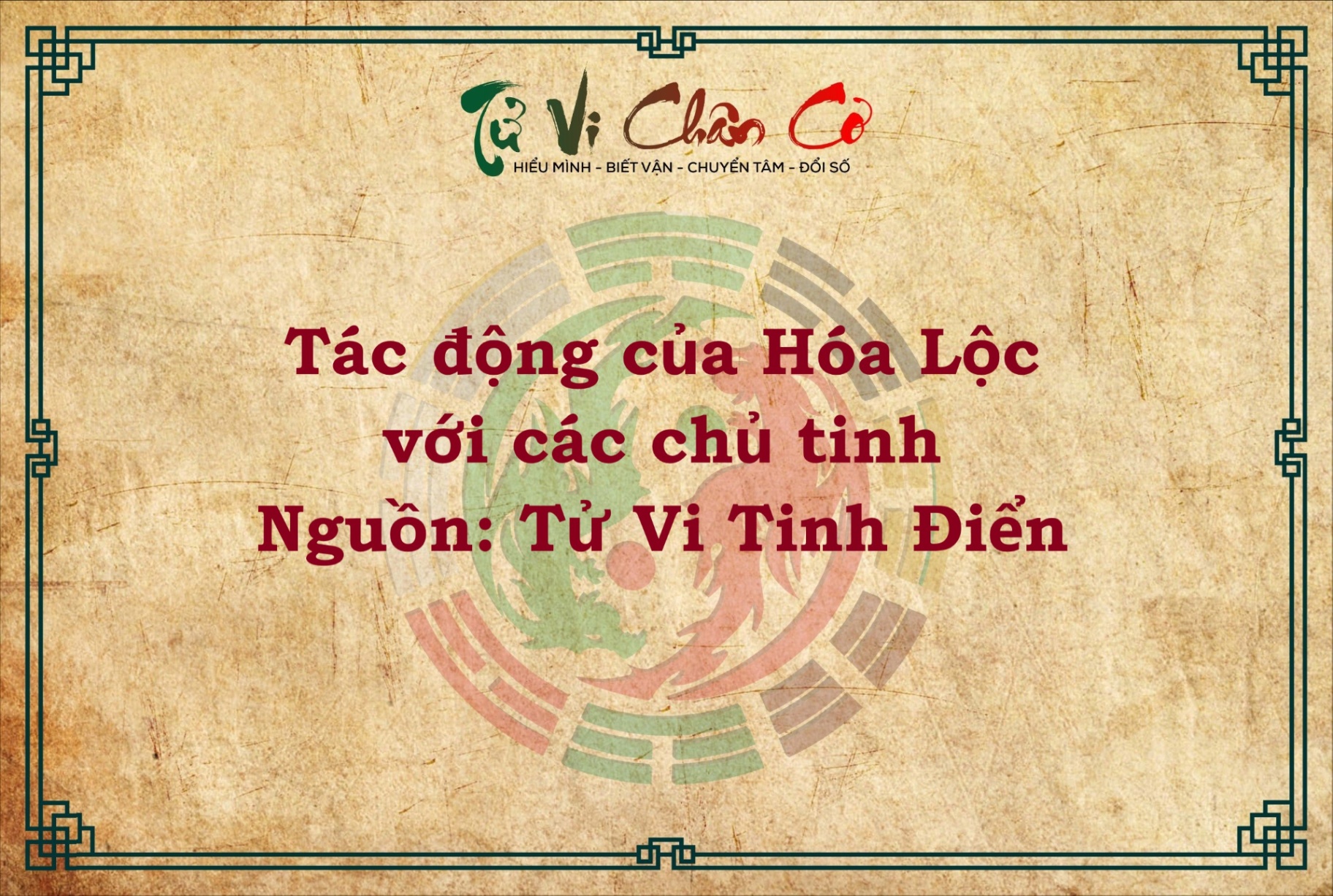 TÁC ĐỘNG CỦA HÓA LỘC VỚI CÁC CHỦ TINH