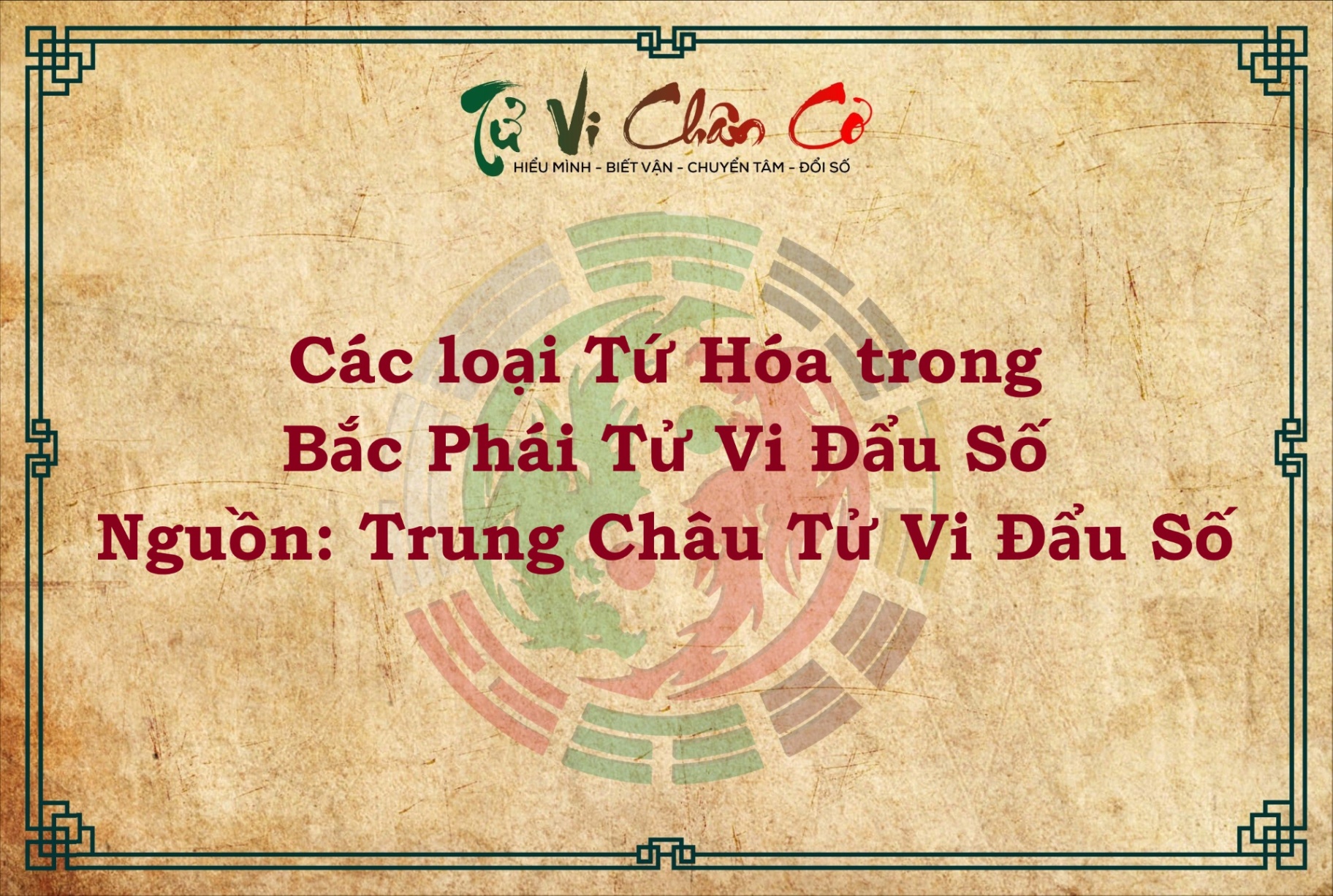 CÁC LOẠI TỨ HÓA TRONG BẮC PHÁI TỬ VI ĐẨU SỐ