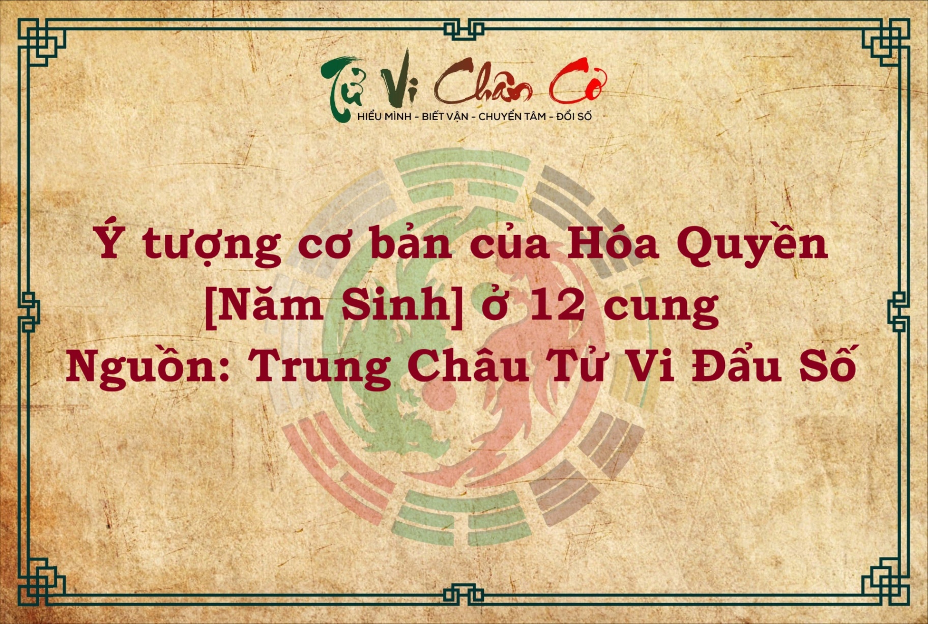 Ý TƯỢNG CƠ BẢN CỦA HÓA QUYỀN [NĂM SINH] Ở MƯỜI HAI CUNG