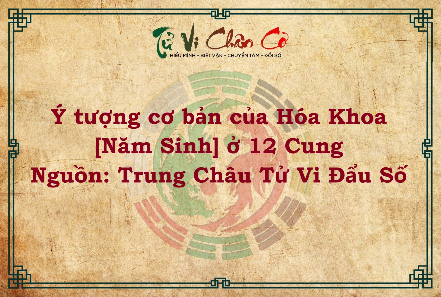 Ý TƯỢNG CƠ BẢN CỦA HÓA KHOA [NĂM SINH] Ở MƯỜI HAI CUNG