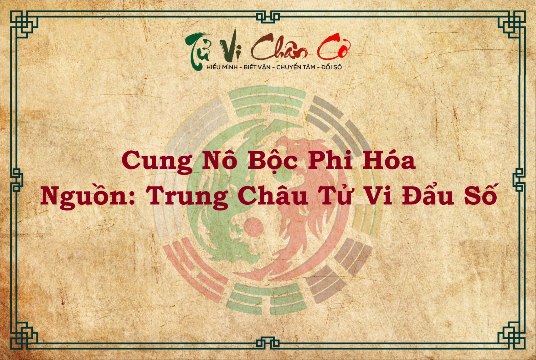 CUNG NÔ BỘC PHI HÓA