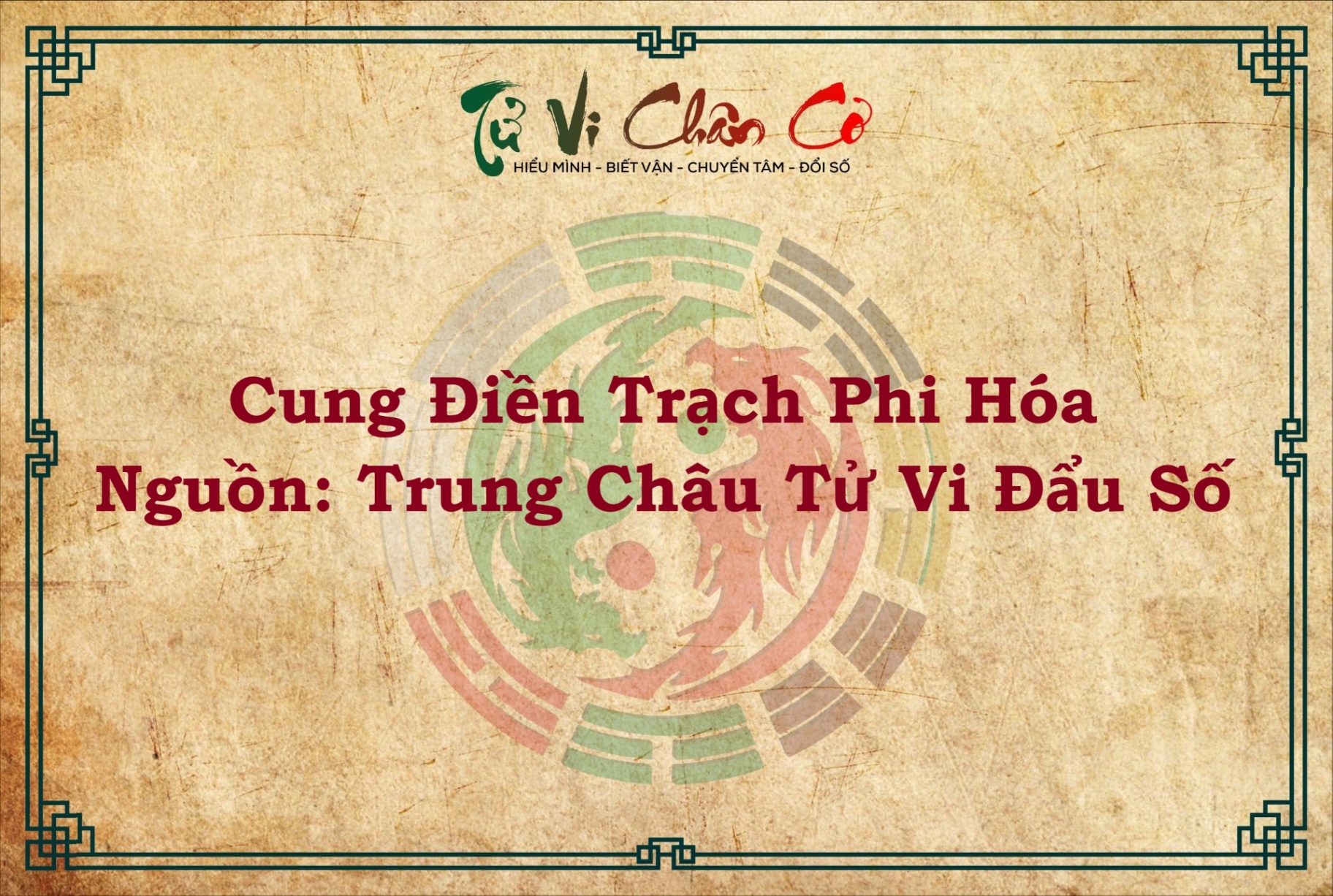 CUNG ĐIỀN TRẠCH PHI HÓA