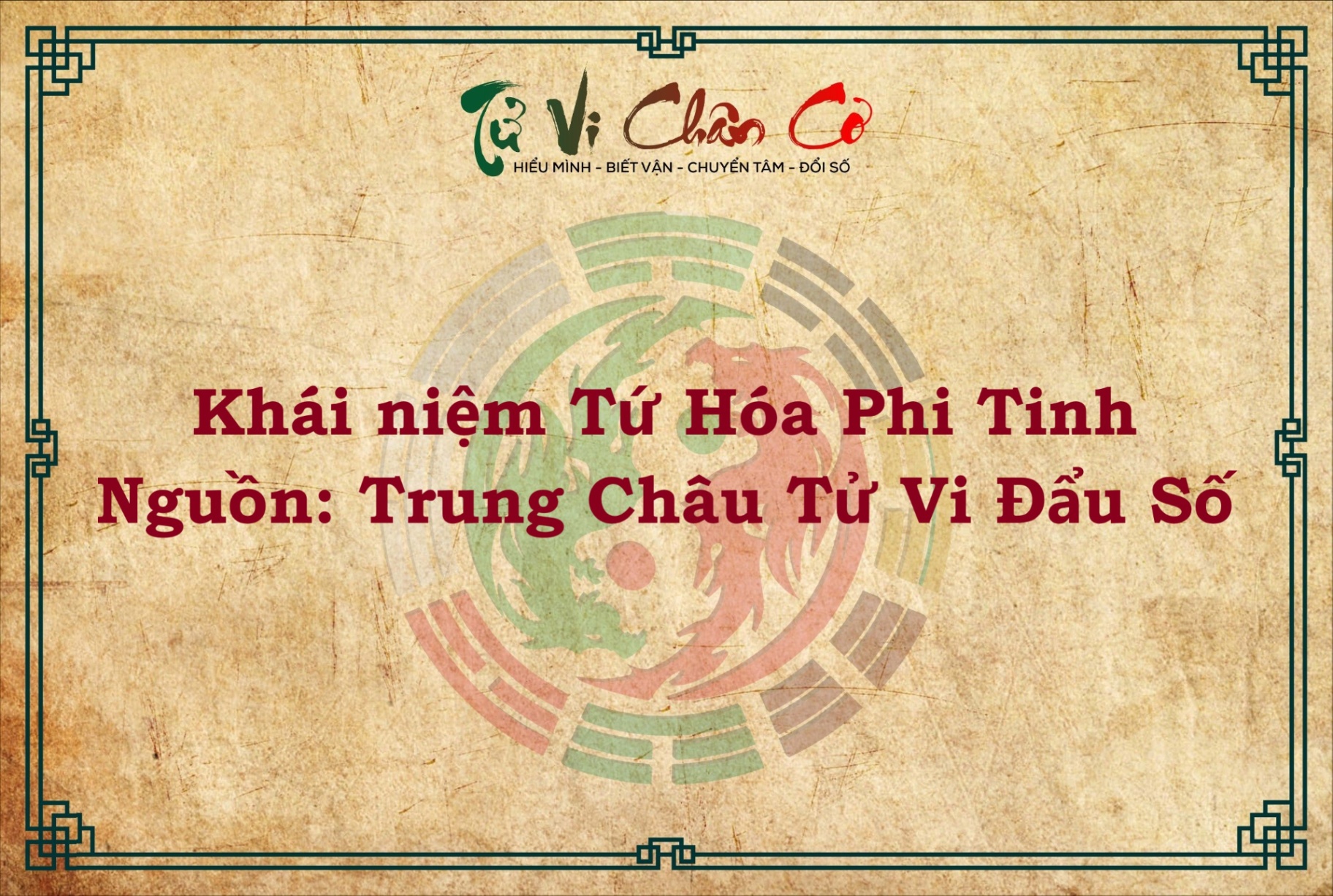 KHÁI NIỆM TỨ HÓA PHI TINH