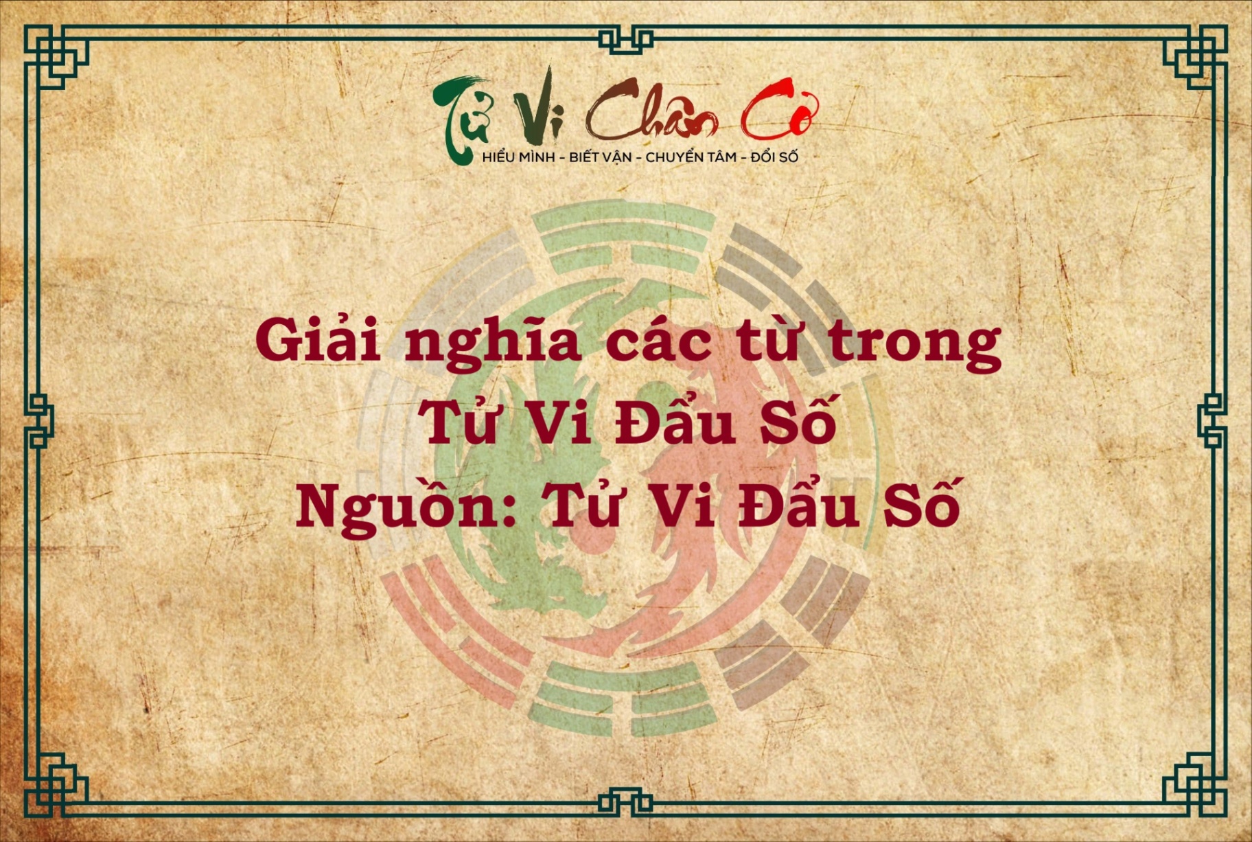 GIẢI NGHĨA CÁC TỪ TRONG TỬ VI ĐẨU SỐ