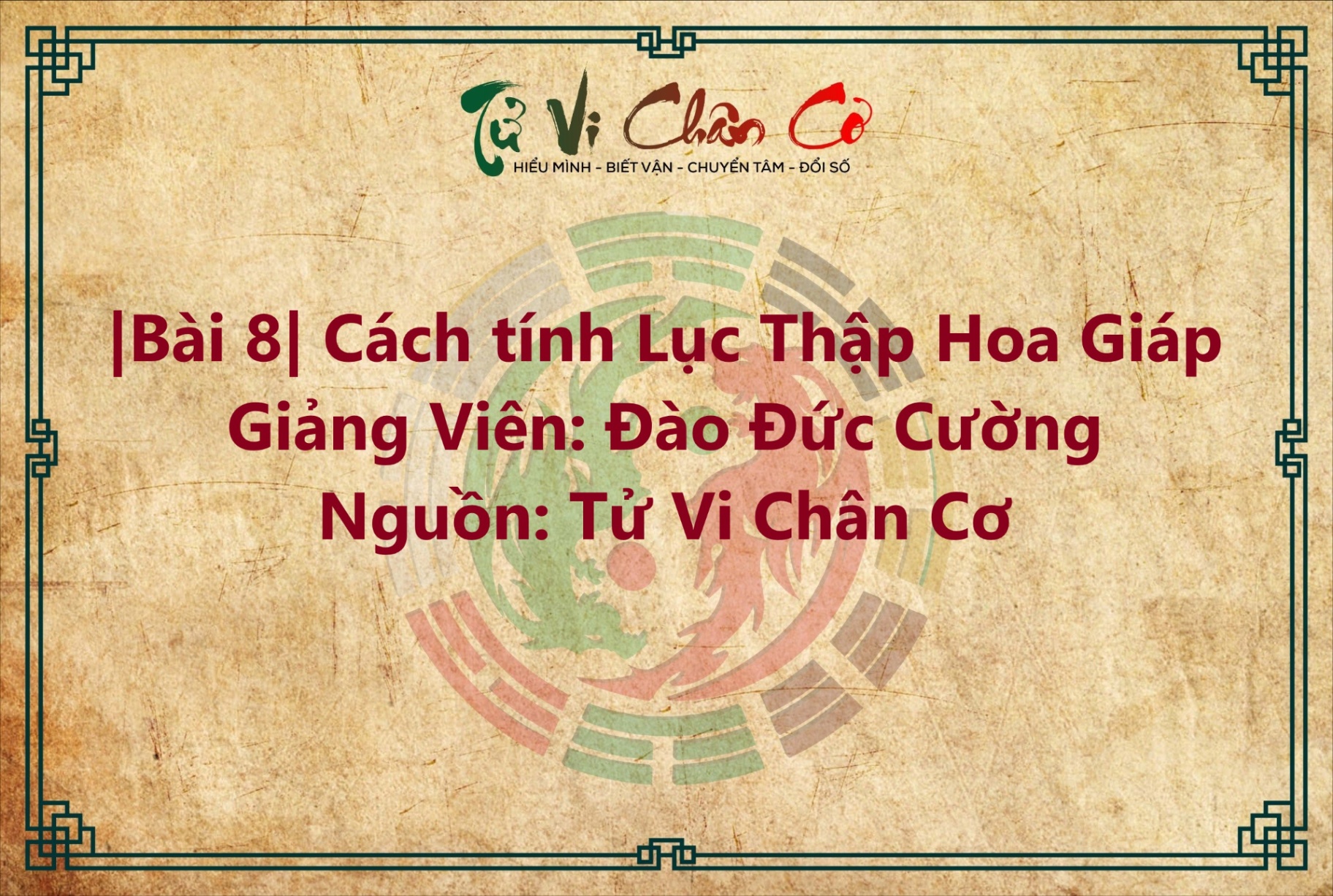 |Bài 7| Cách Tính Lục Thập Hoa Giáp