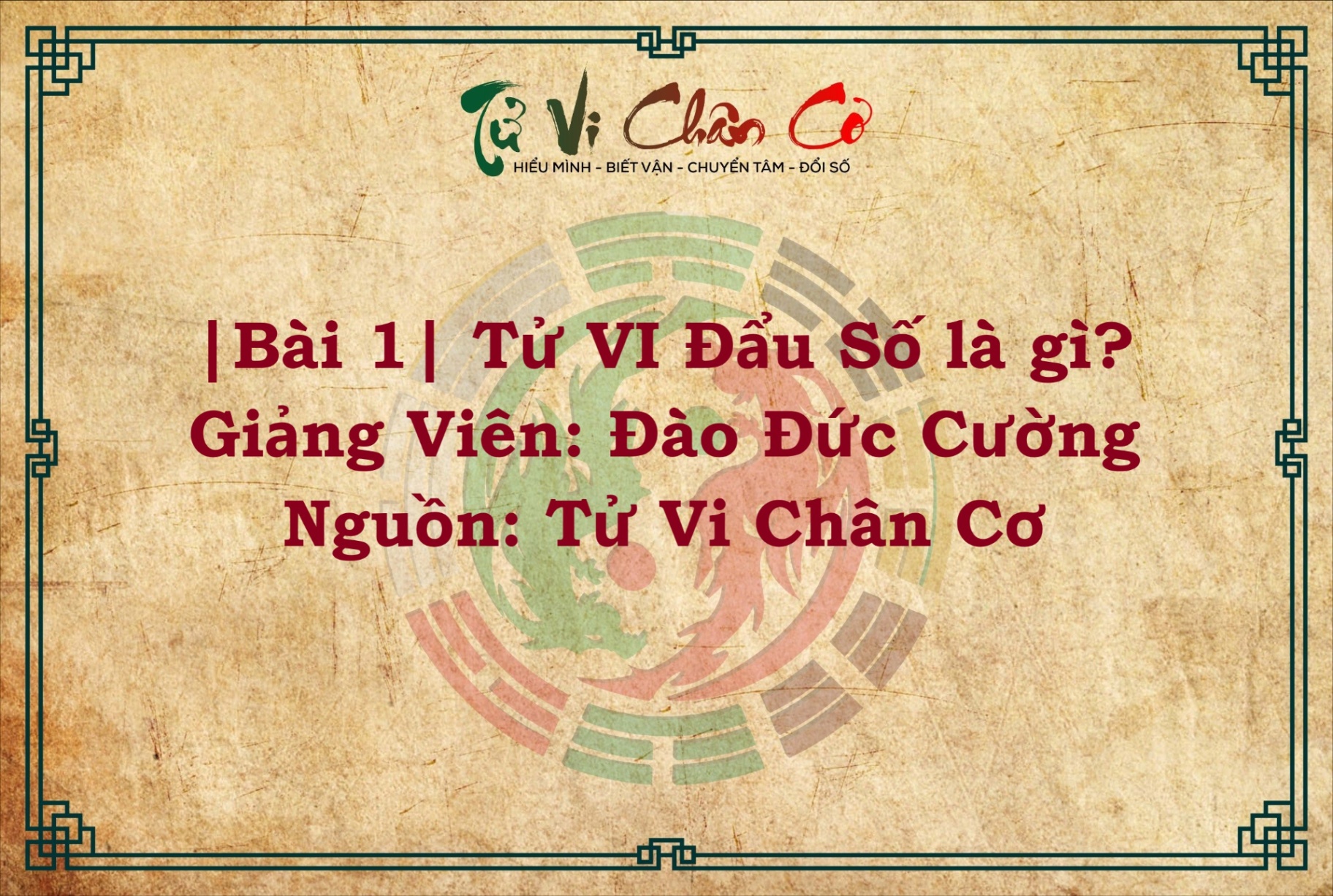 |Bài 1| Tử Vi Đẩu Số là gì?
