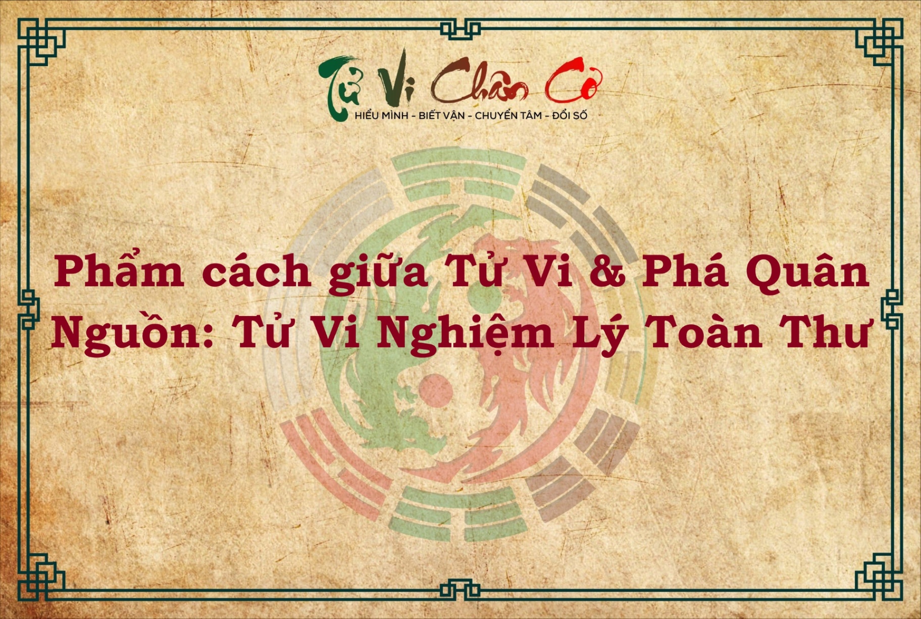 PHẨM CÁCH GIỮA TỬ VI VÀ PHÁ QUÂN