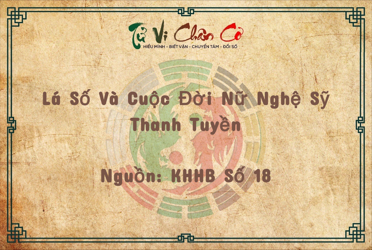 Lá Số Và Cuộc Đời Nữ Nghệ Sỹ Thanh Tuyền