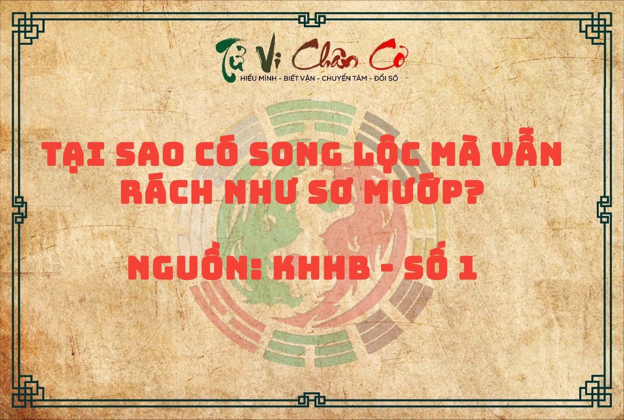 1001 Chuyện Tử Vi: Tại Sao Có Song Lộc Mà Vẫn Rách Như Sơ Mướp?