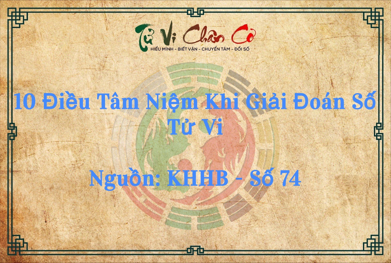 10 Điều Tâm Niệm Khi Giải Đoán Số Tử Vi