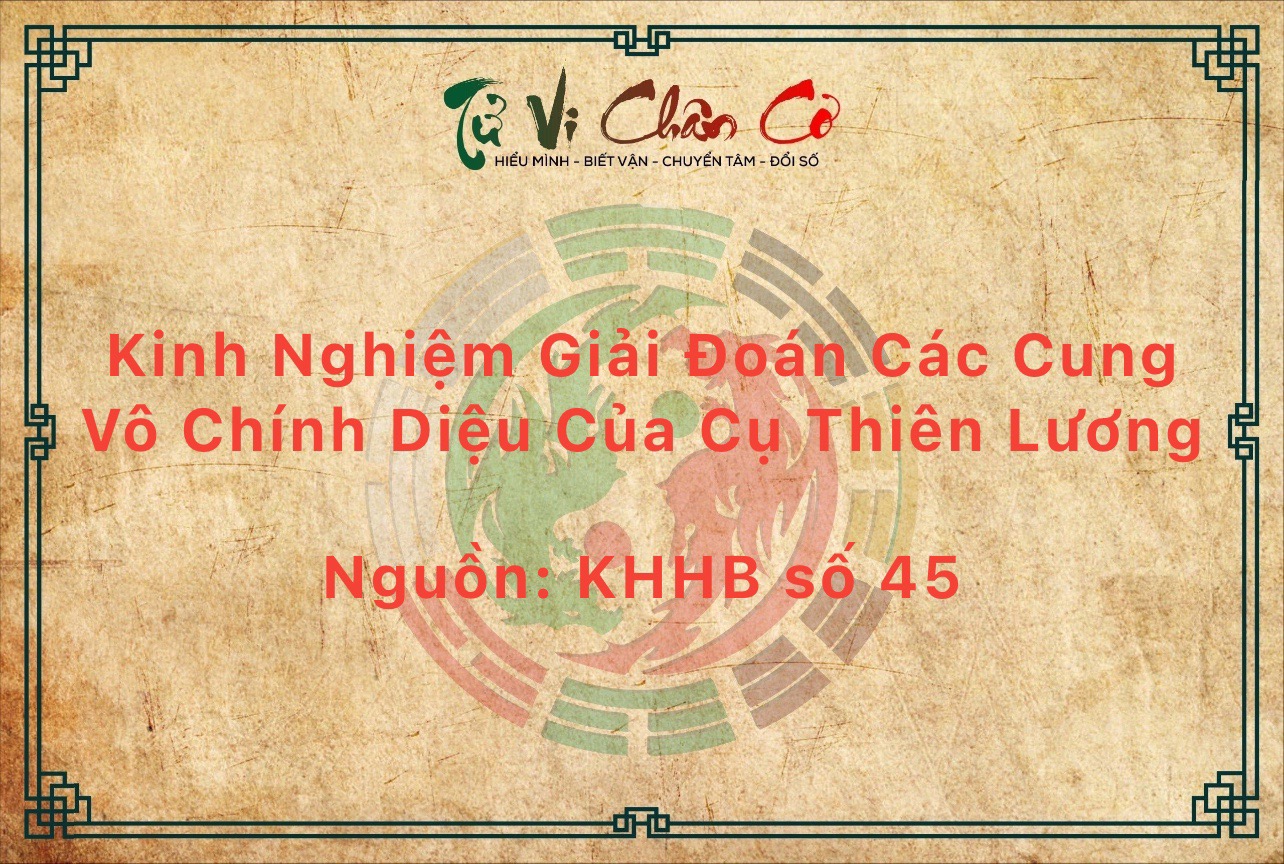 Kinh Nghiệm Giải Đoán Các Cung Vô Chính Diệu Của Cụ Thiên Lương