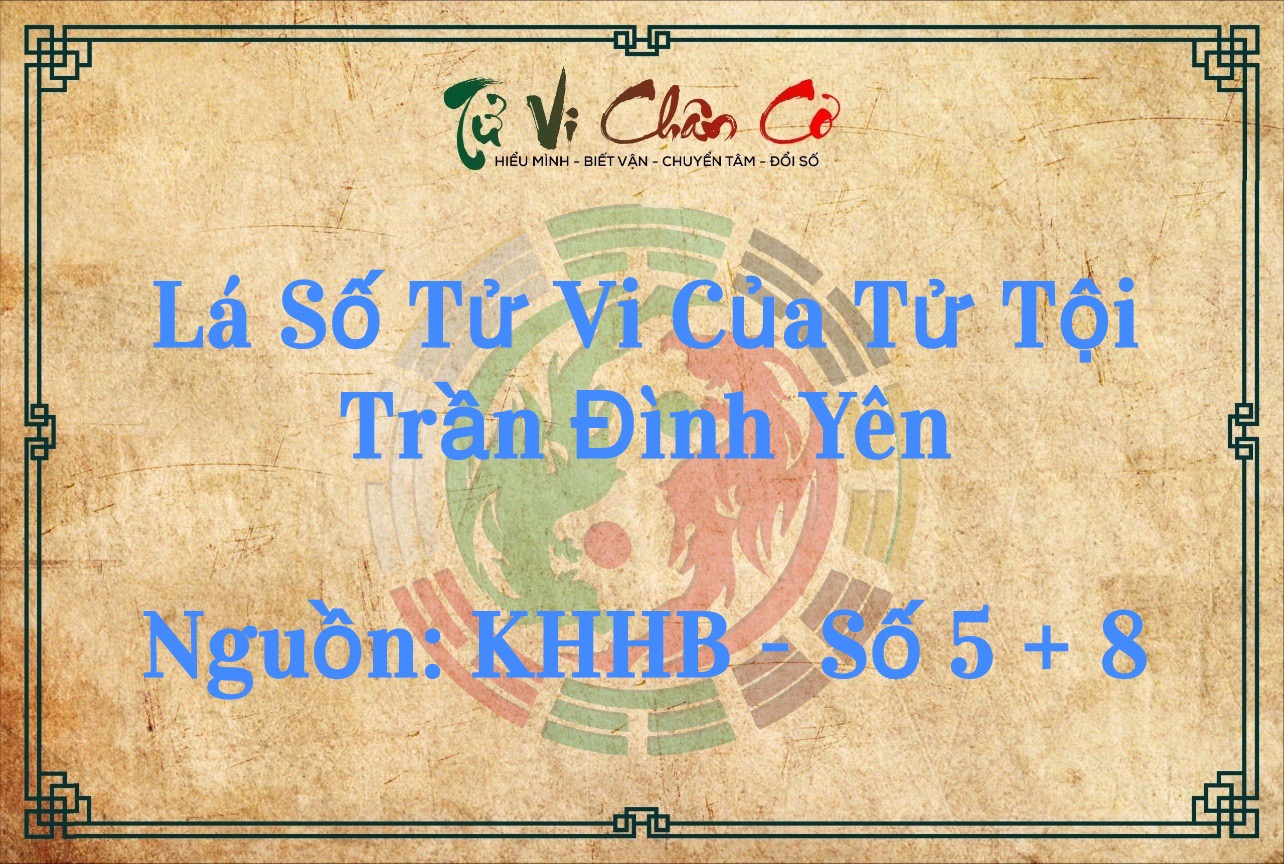 Lá Số Tử Vi Của Tử Tội Trần Đình Yên