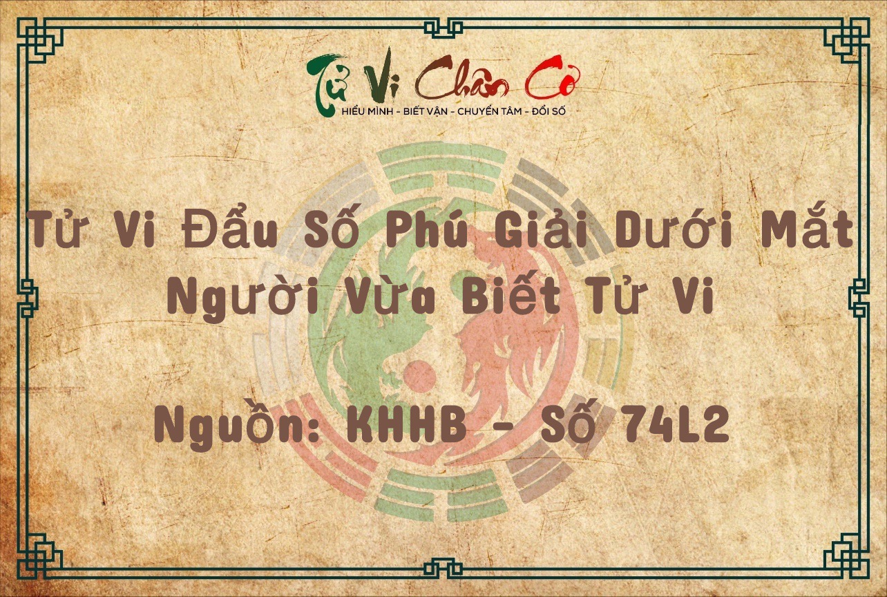 Tử Vi Đẩu Số Phú Giải Dưới Mắt Người Vừa Biết Tử Vi