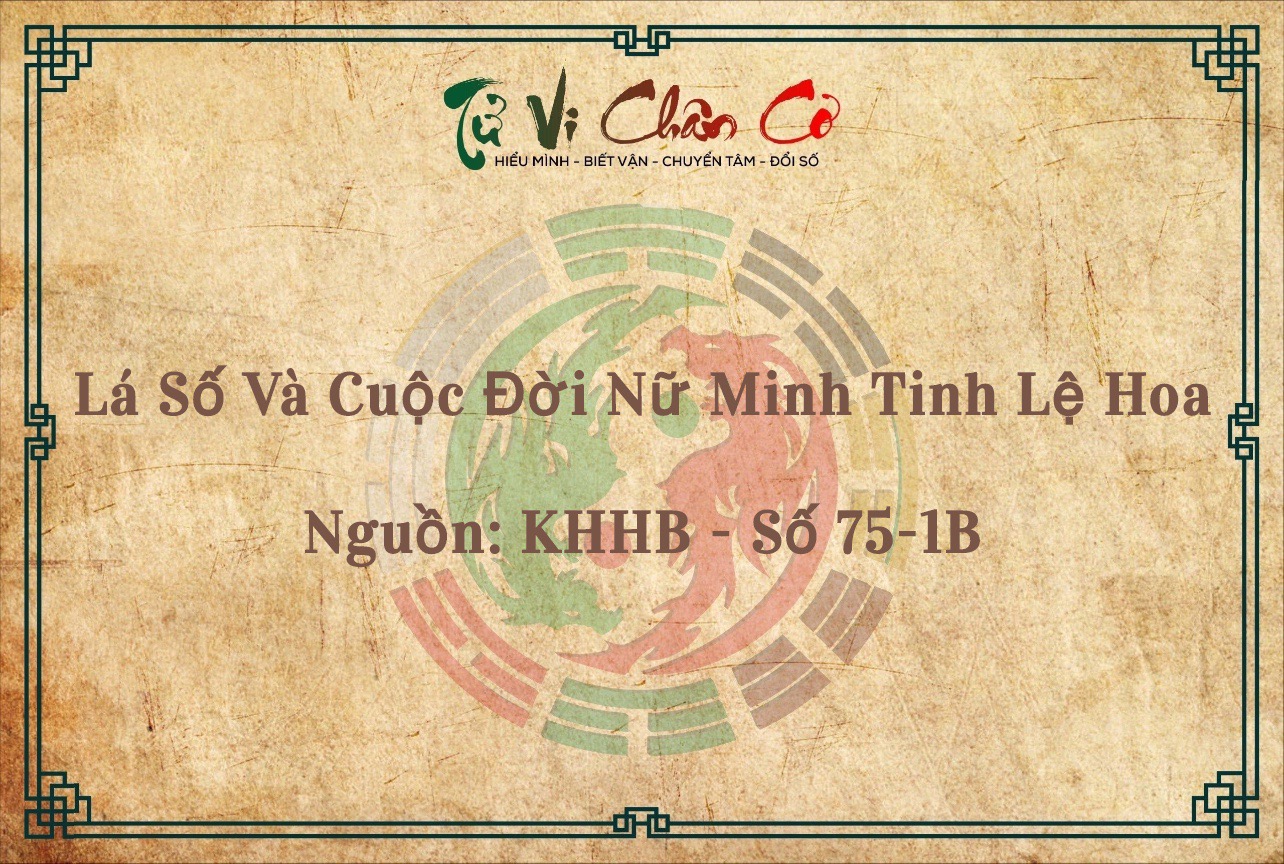 Lá Số Và Cuộc Đời Nữ Minh Tinh Lệ Hoa