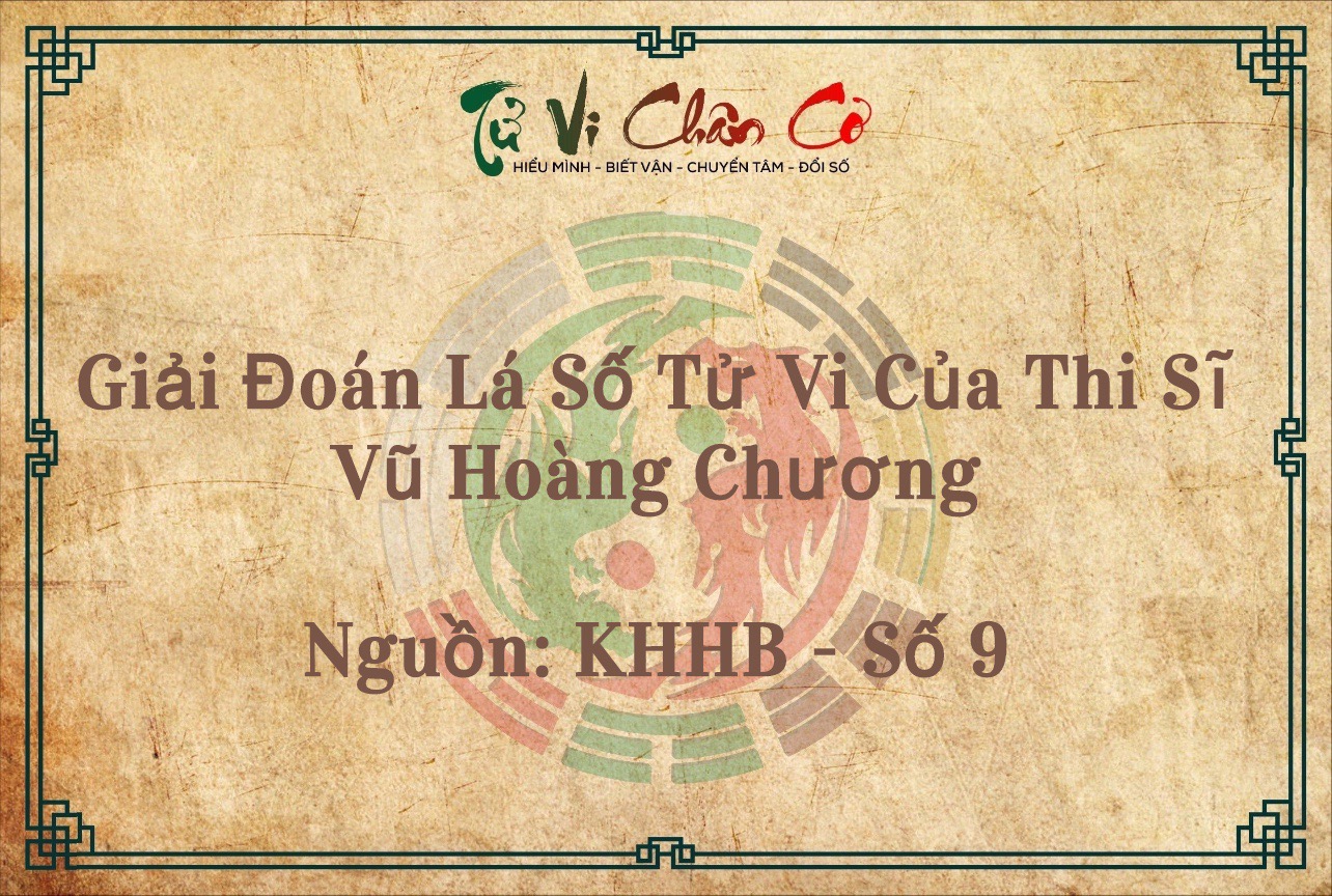 Giải Đoán Lá Số Tử Vi Của Thi Sĩ Vũ Hoàng Chương