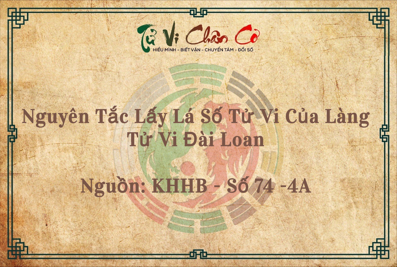 Nguyên Tắc Lấy Lá Số Tử Vi Của Làng Tử Vi Đài Loan