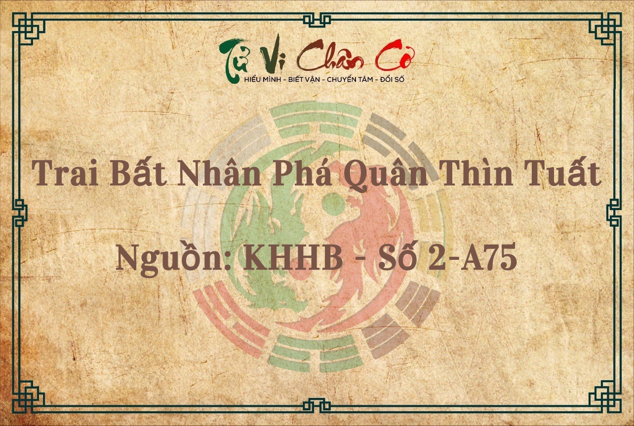 Trai Bất Nhân Phá Quân Thìn Tuất