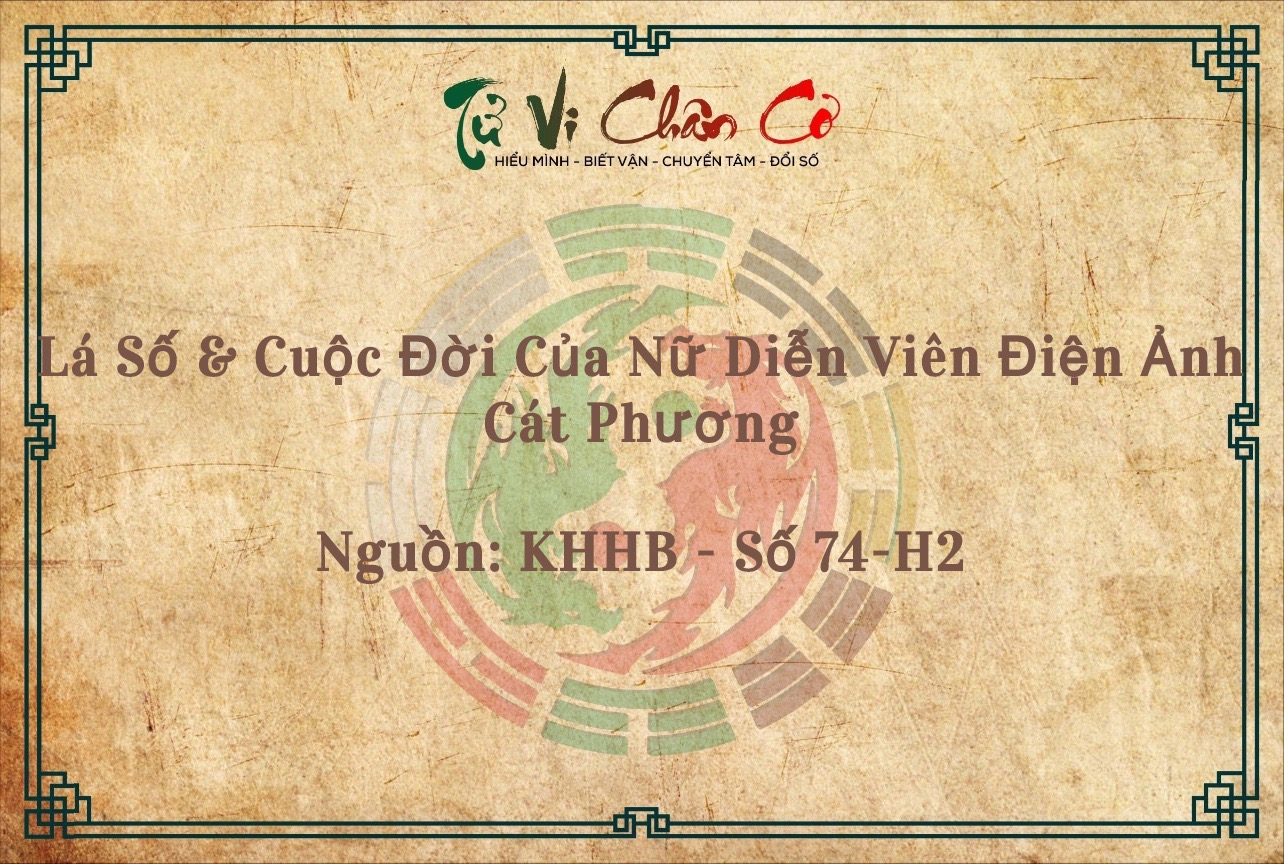 Lá Số & Cuộc Đời Của Nữ Diễn Viên Điện Ảnh Cát Phương