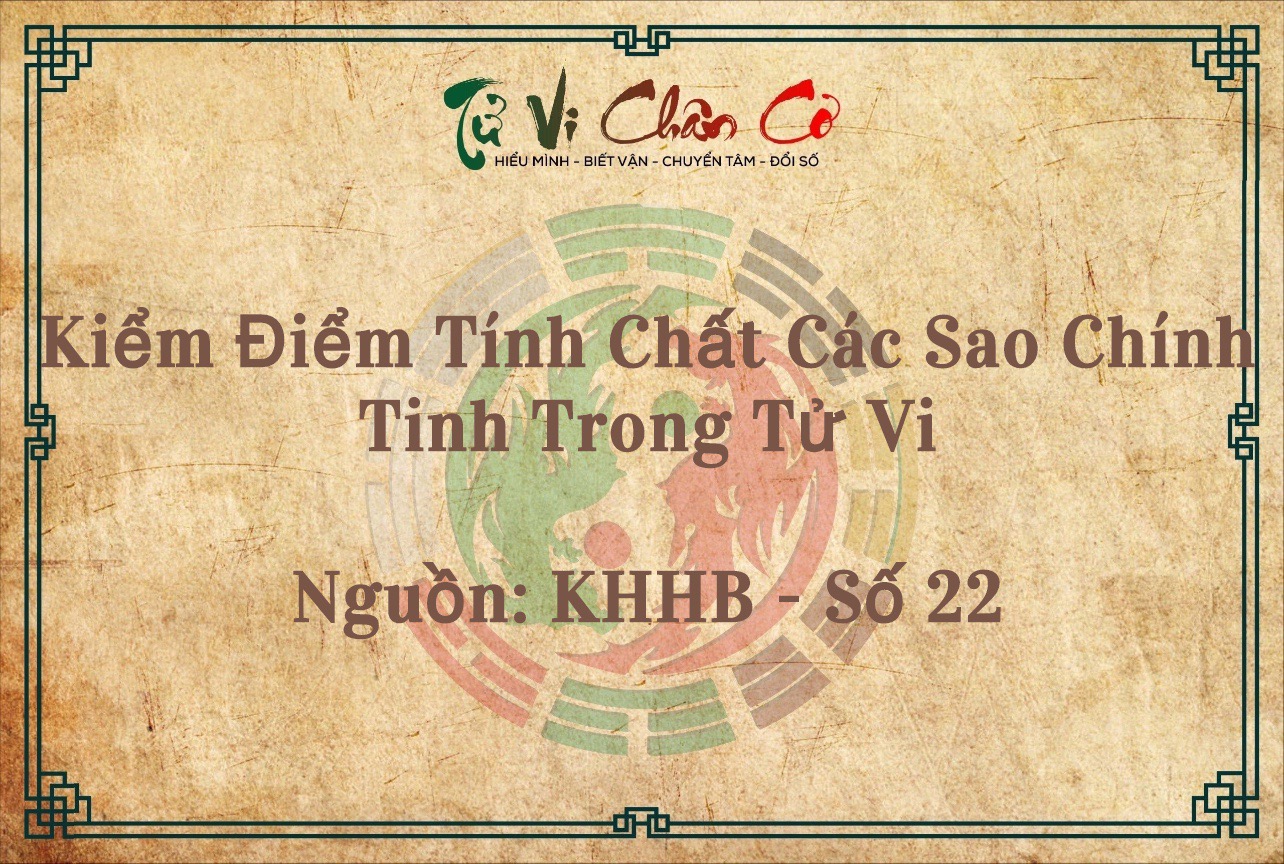 Kiểm Điểm Tính Chất Các Sao Chính Tinh Trong Tử Vi (P1)