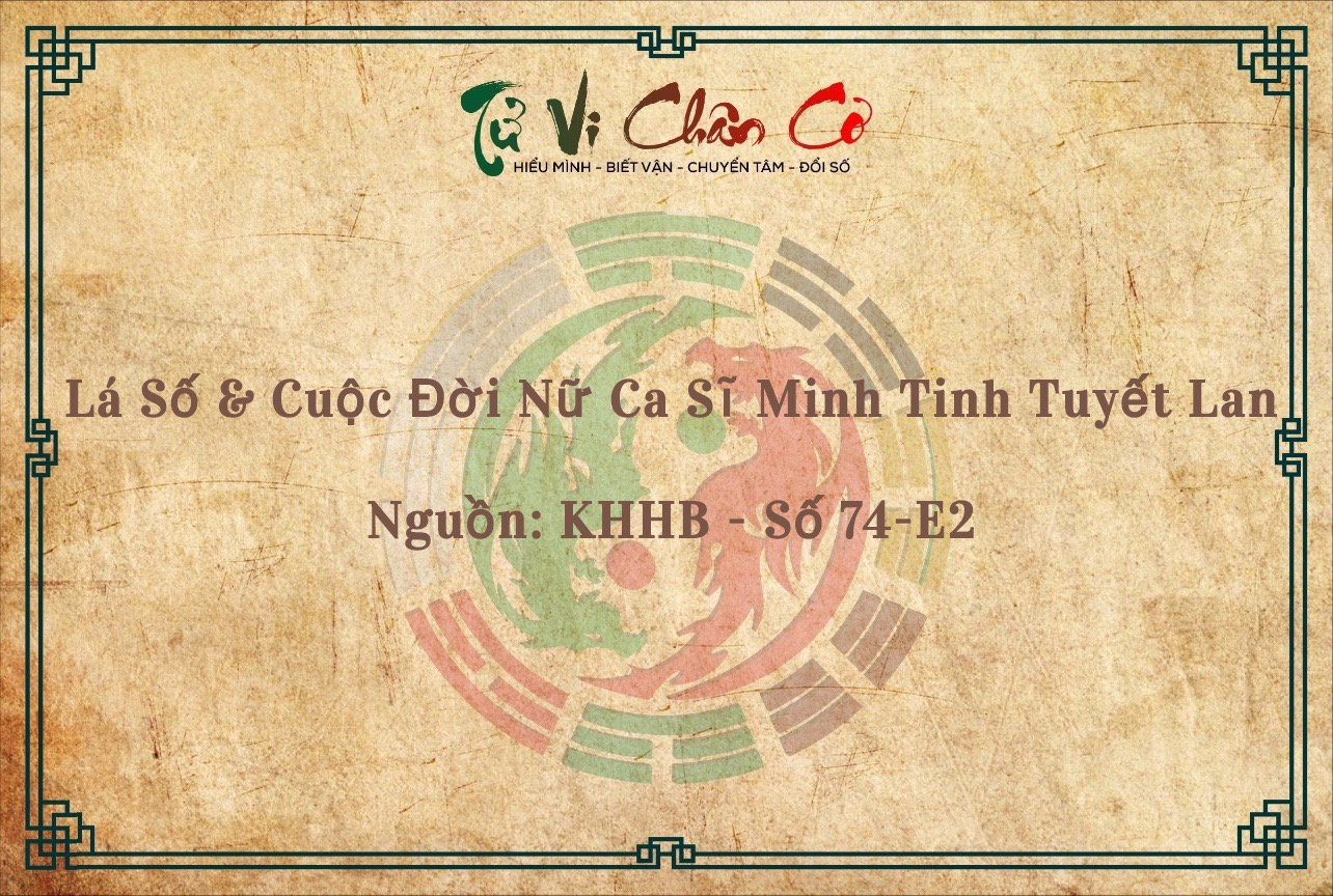 Lá Số Và Cuộc Đời Nữ Ca Sĩ Minh Tinh Tuyết Lan