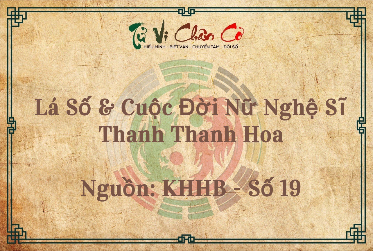 Lá Số & Cuộc Đời Của Nữ Nghệ Sĩ Thanh Thanh Hoa